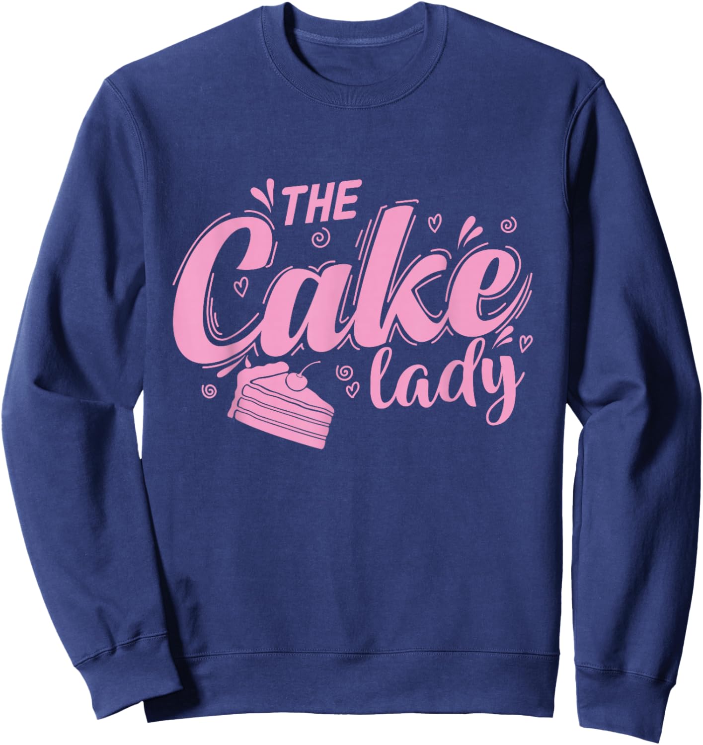The Cake Lady Pie Baking Pastry Shop Sweatshirt - Sweatshirt | Navy