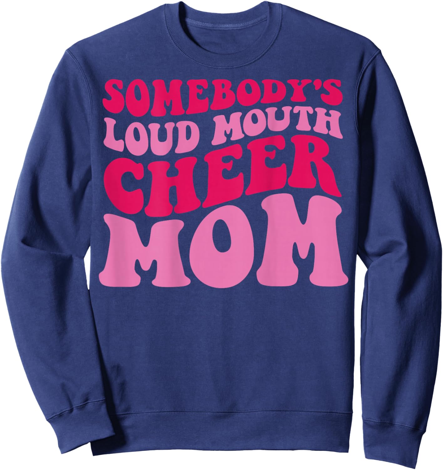 Somebody's Loudmouth Cheer Mom Sweatshirt - Sweatshirt | Navy