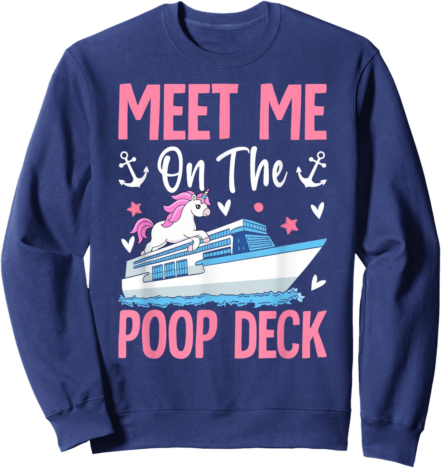 Funny Cruise Vacation Cruising Girl Meet Me On The Poop Deck Sweatshirt - Sweatshirt | Navy