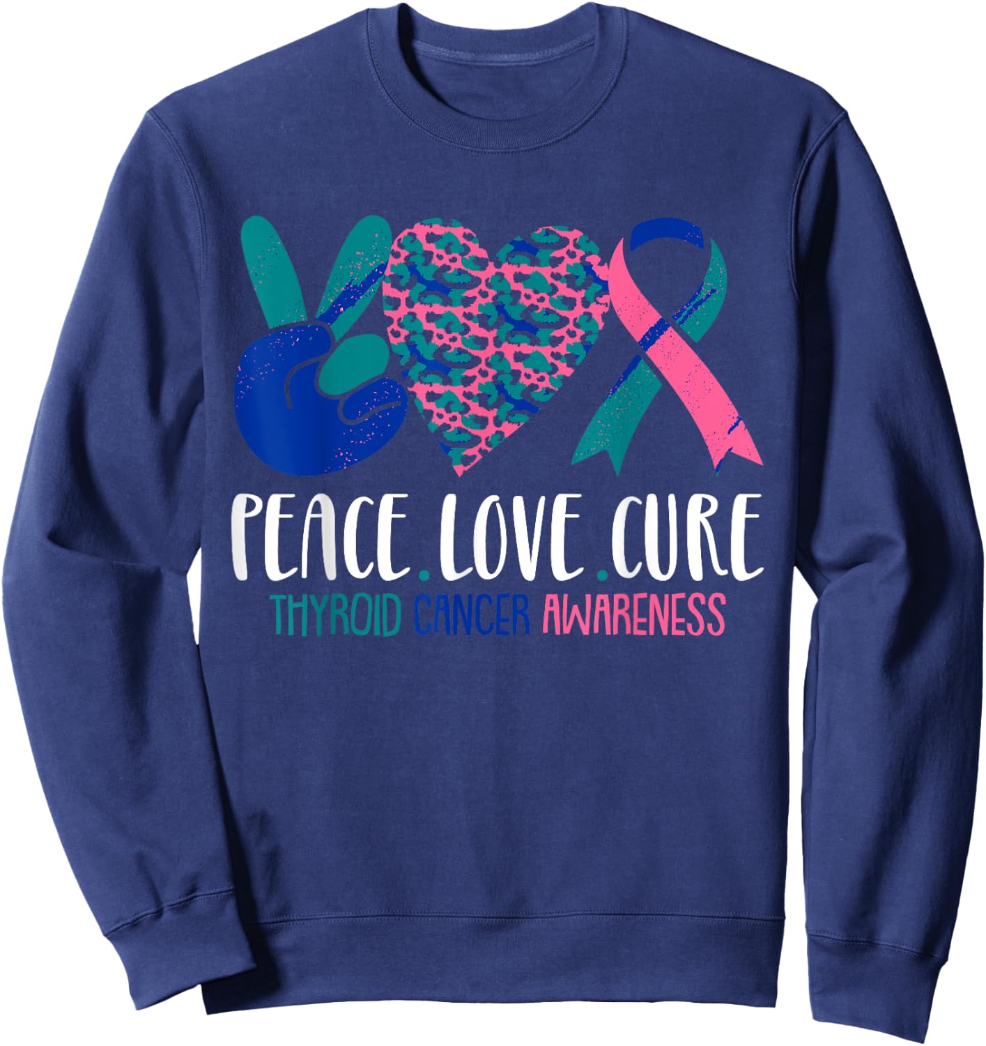 Peace Love Cure Thyroid Cancer Awareness Survivor Warrior Sweatshirt - Sweatshirt | Navy