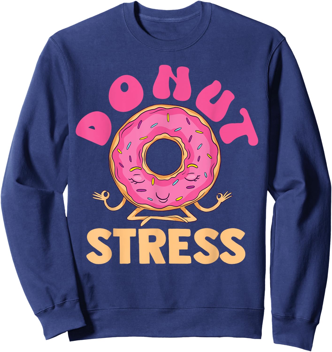 Cute Meditating Baking Donut Stress for Bakers Sweatshirt - Sweatshirt | Navy