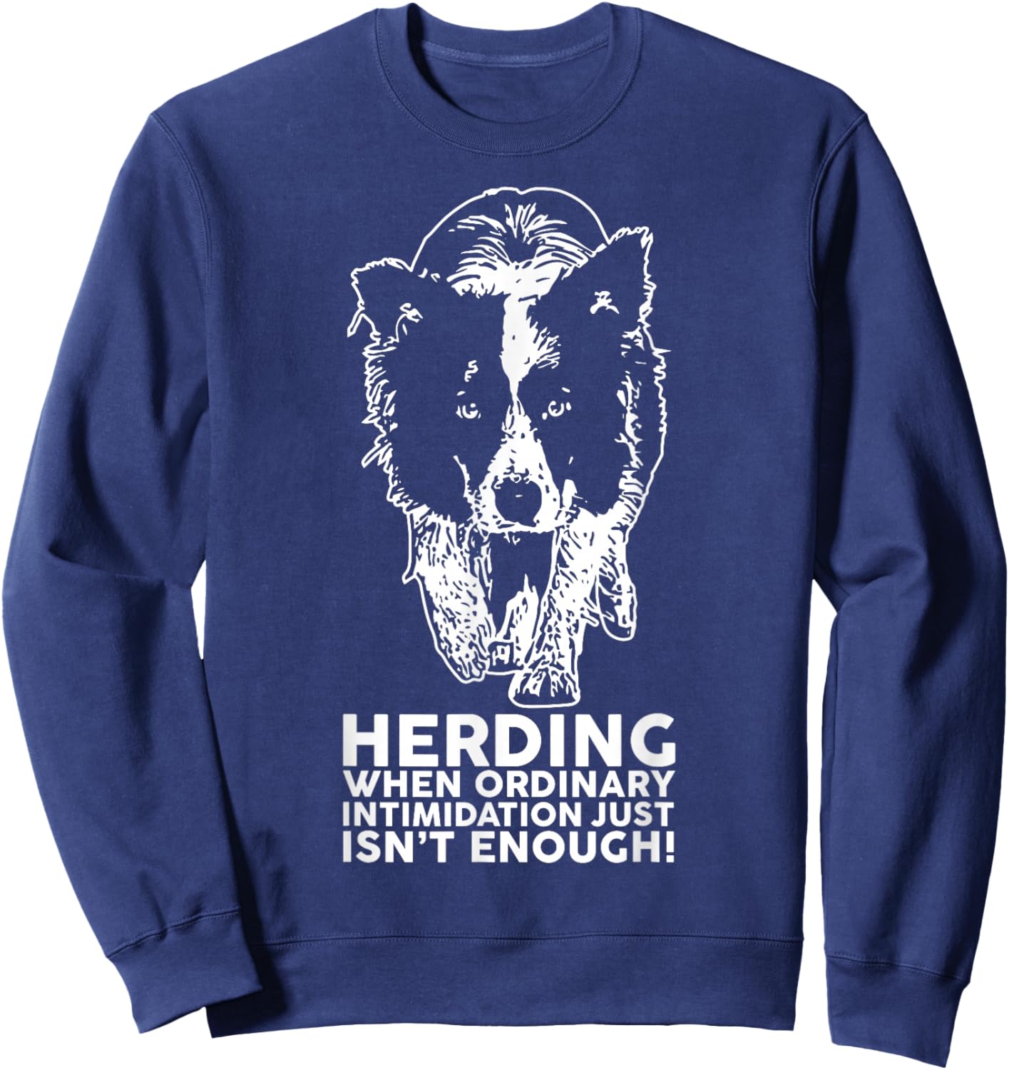 Border Collie Funny Herding Breed T Shirt Sweatshirt - Sweatshirt | Navy