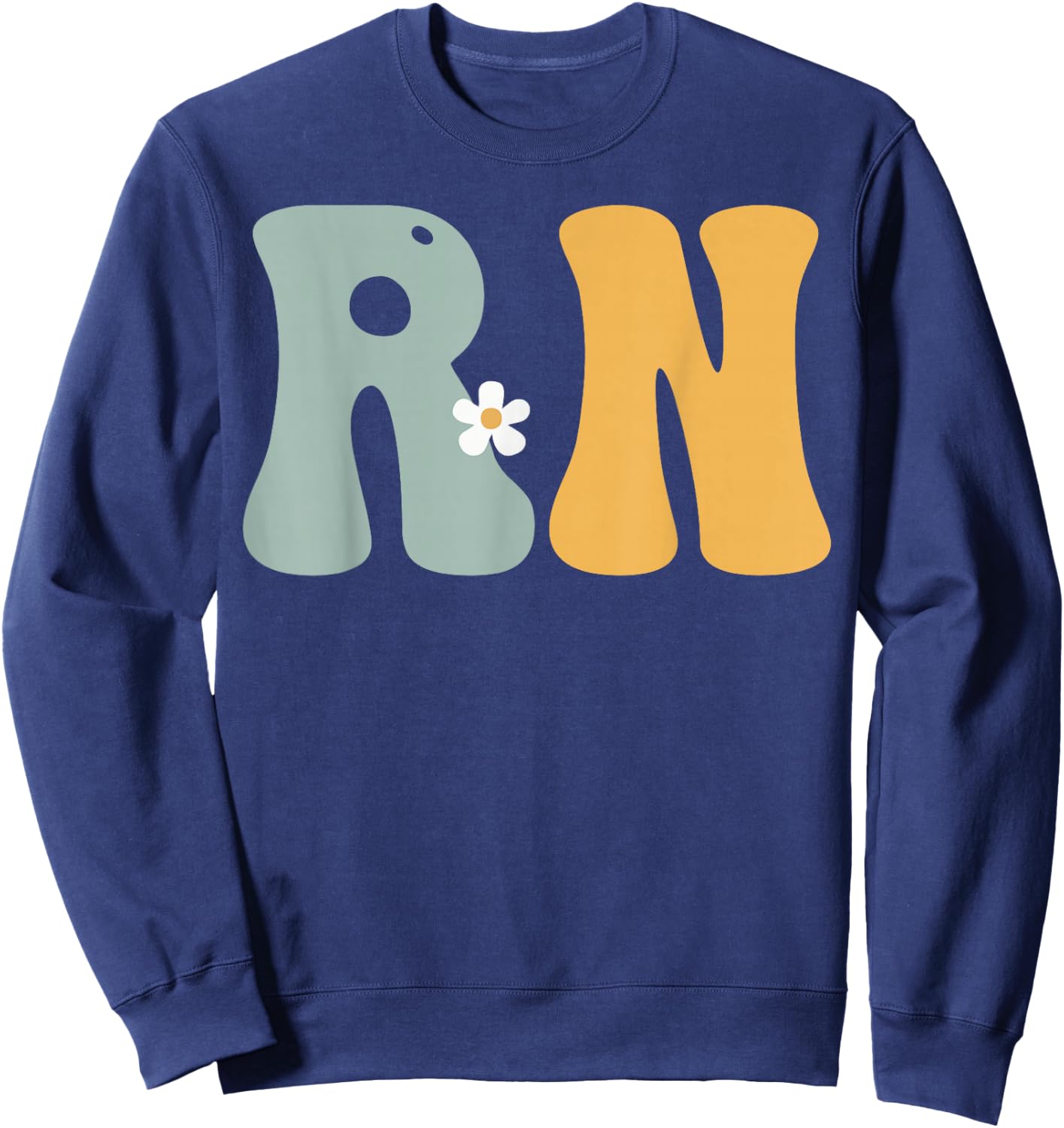 RN Registered Nurse Week Groovy Appreciation Day Sweatshirt - Sweatshirt | Navy