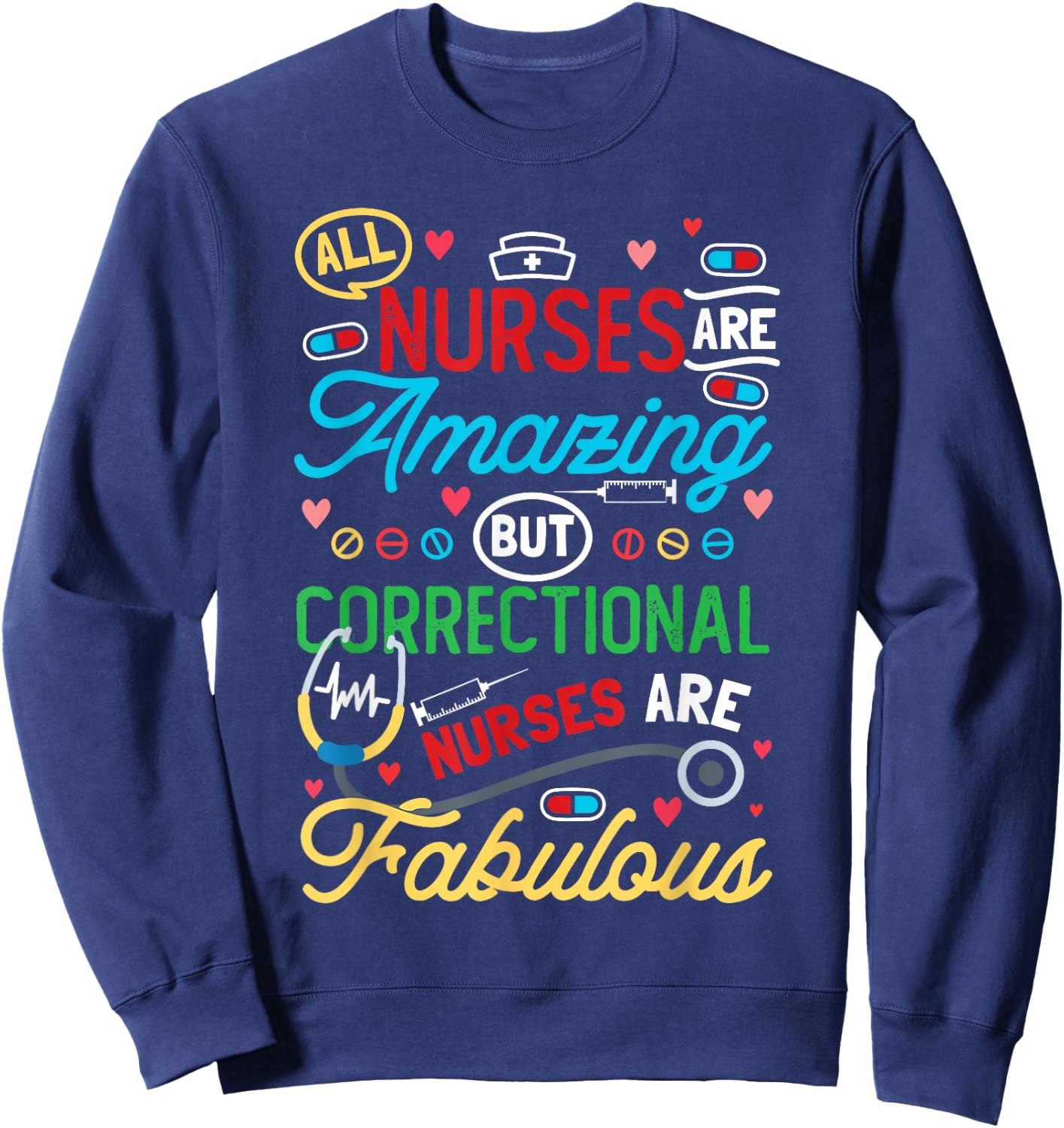 Correctional Care Nurse Sweatshirt - Sweatshirt | Navy