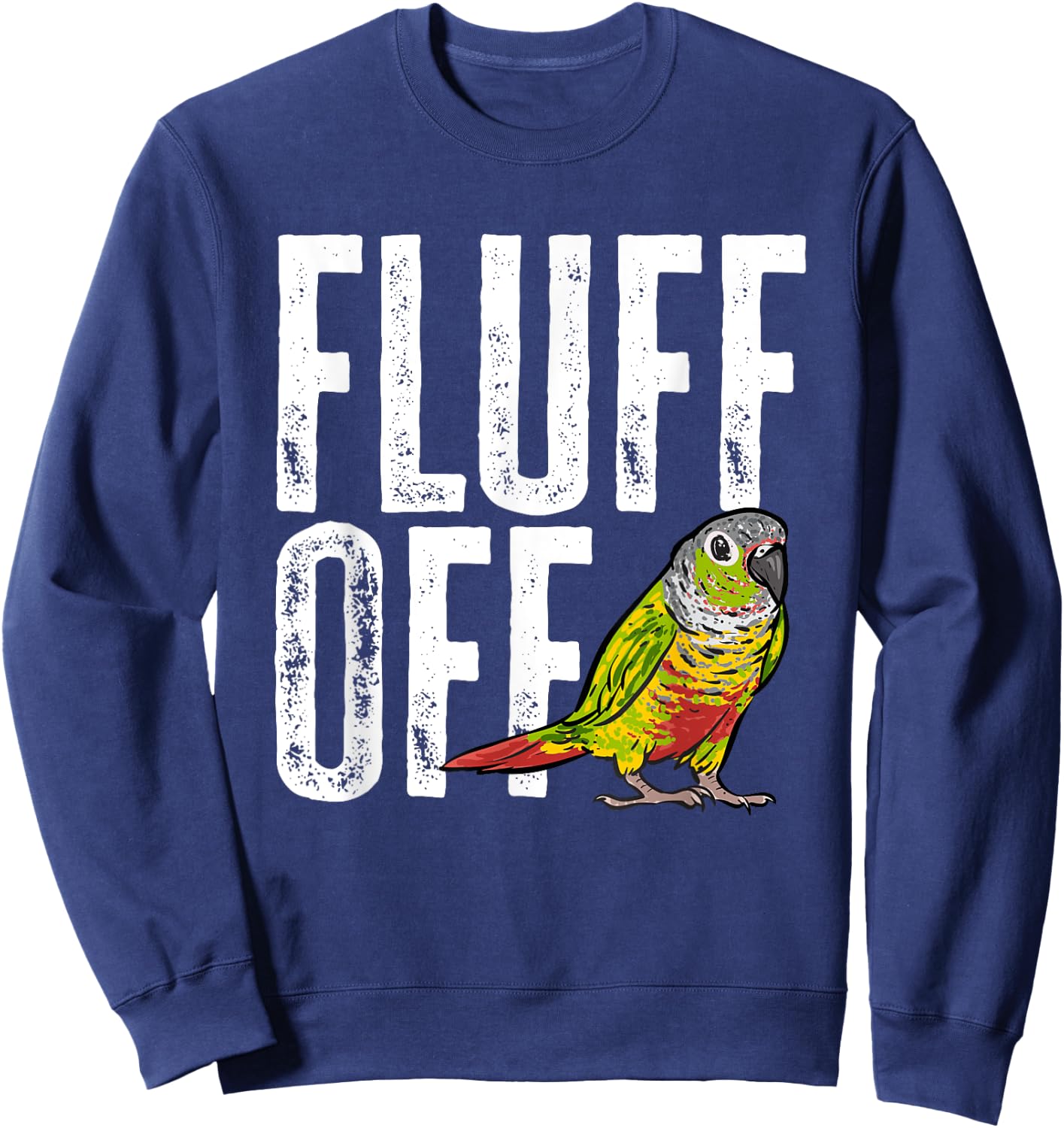 Green Cheek Conure Fluff Off Parrot Bird Conure Sweatshirt - Sweatshirt | Navy