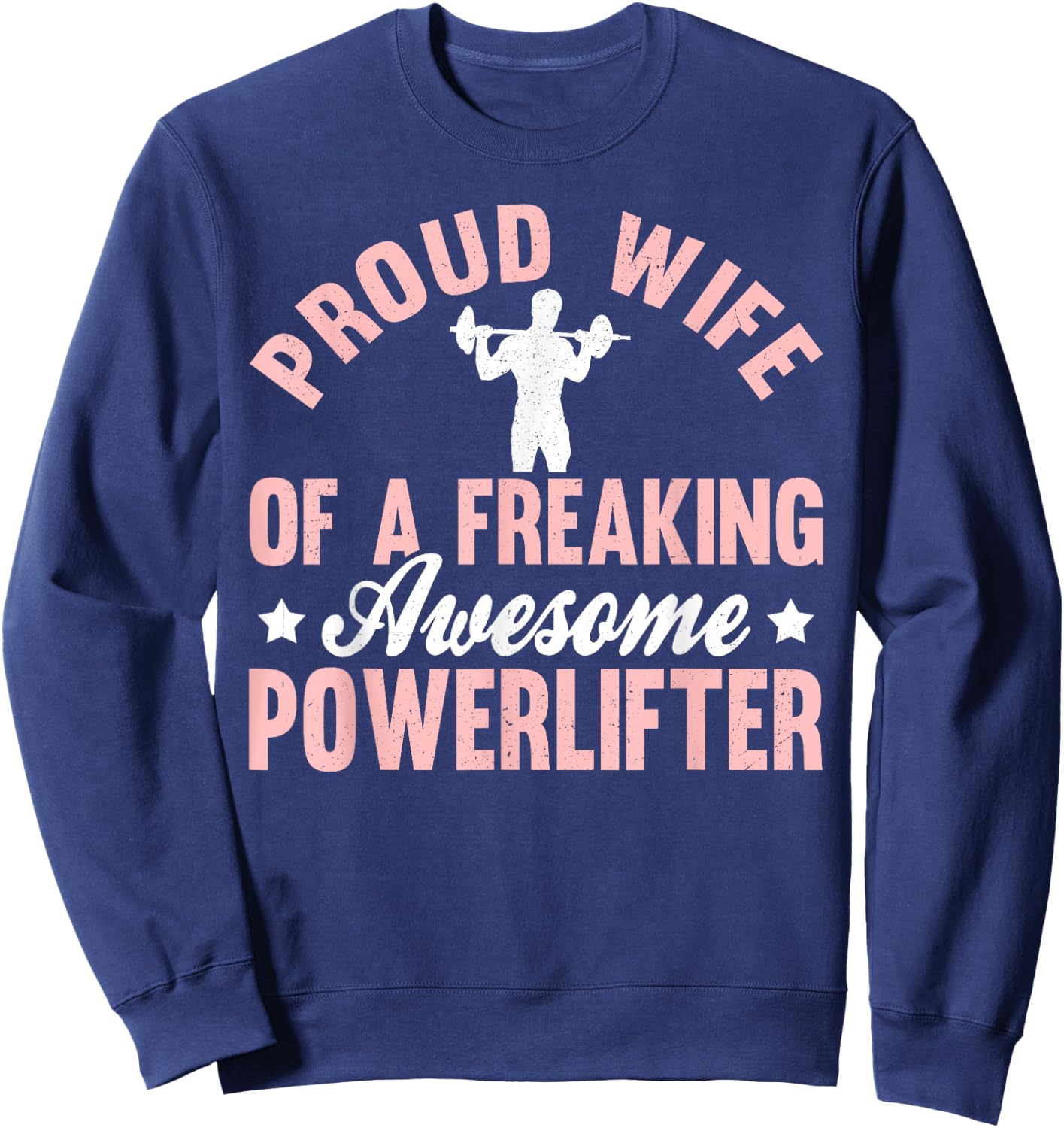 Powerlifter Powerlifting Power Lifting Strongman Wife Sweatshirt - Sweatshirt | Navy