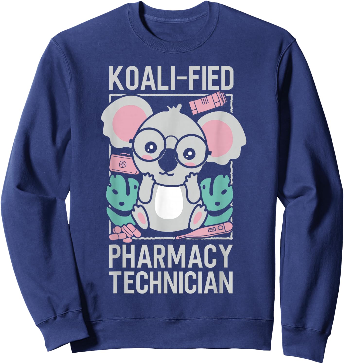 Pharmacy Tech Technician Pharmacist Student Koala Koala-Fied Sweatshirt - Sweatshirt | Navy