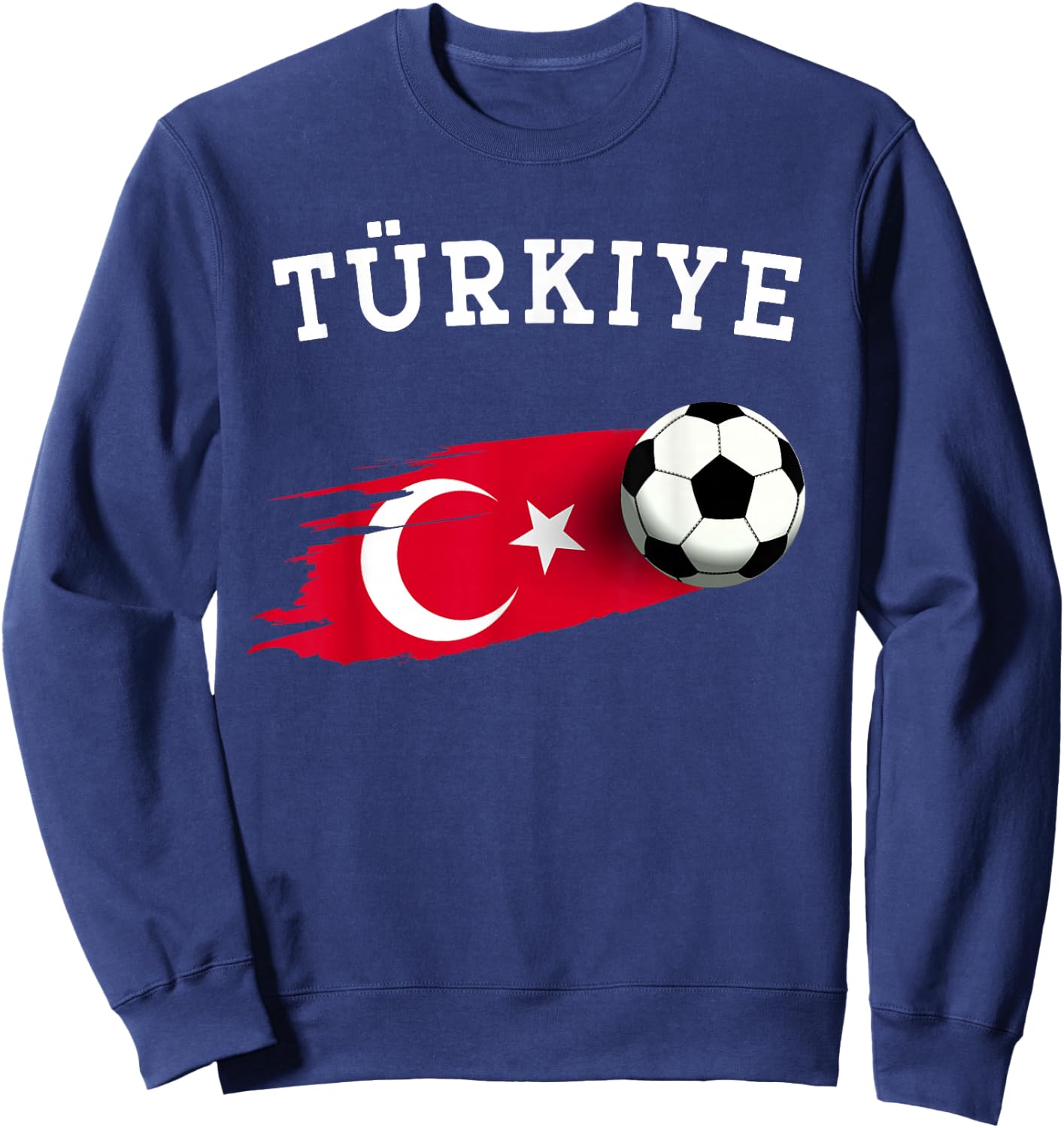 Turkish Flag Turkey Flag Turkish Soccer Turkish Football Sweatshirt - Sweatshirt | Navy