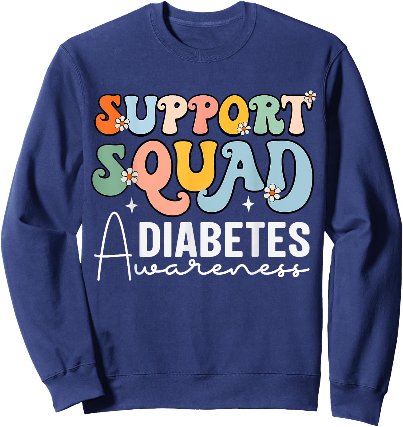 Support Squad Groovy- Type 1 Type 2 Diabetes Awareness Sweatshirt - Sweatshirt | Navy