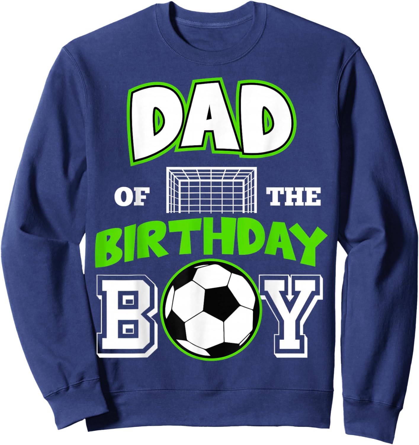 Dad of The Birthday Boy Cool Soccer Sport B-Day Matching Sweatshirt - Sweatshirt | Navy