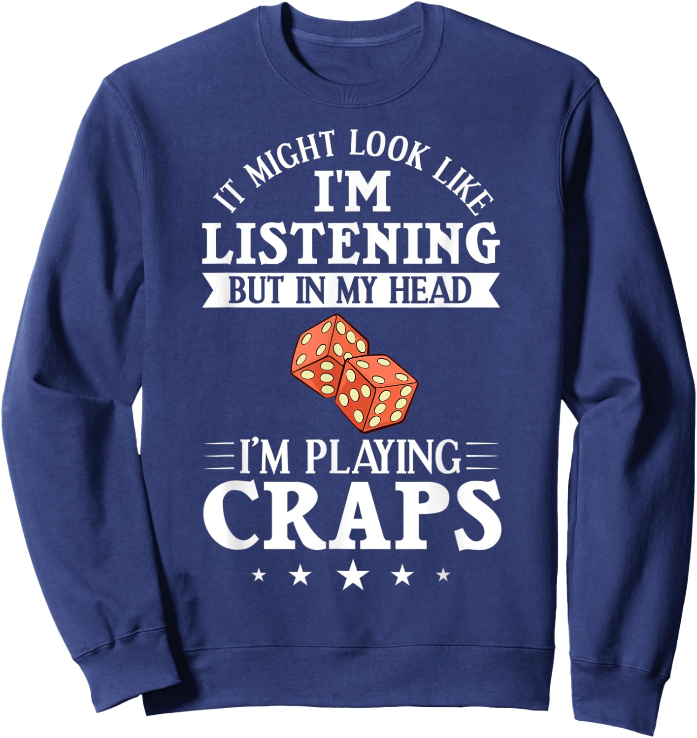 Craps Table Crapshooting Strategy Rules Game Dice Board Sweatshirt - Sweatshirt | Navy
