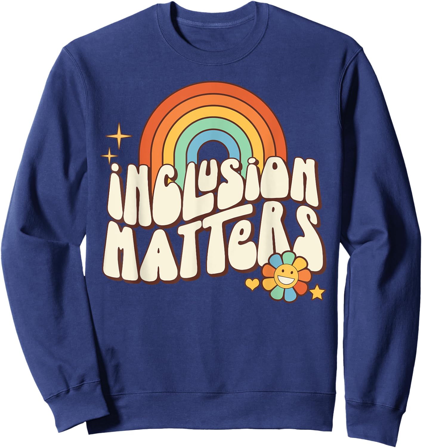 Special Education SPED Teacher Autism Inclusion Matters Men Women Girls Kids Sweatshirt - Sweatshirt | Navy