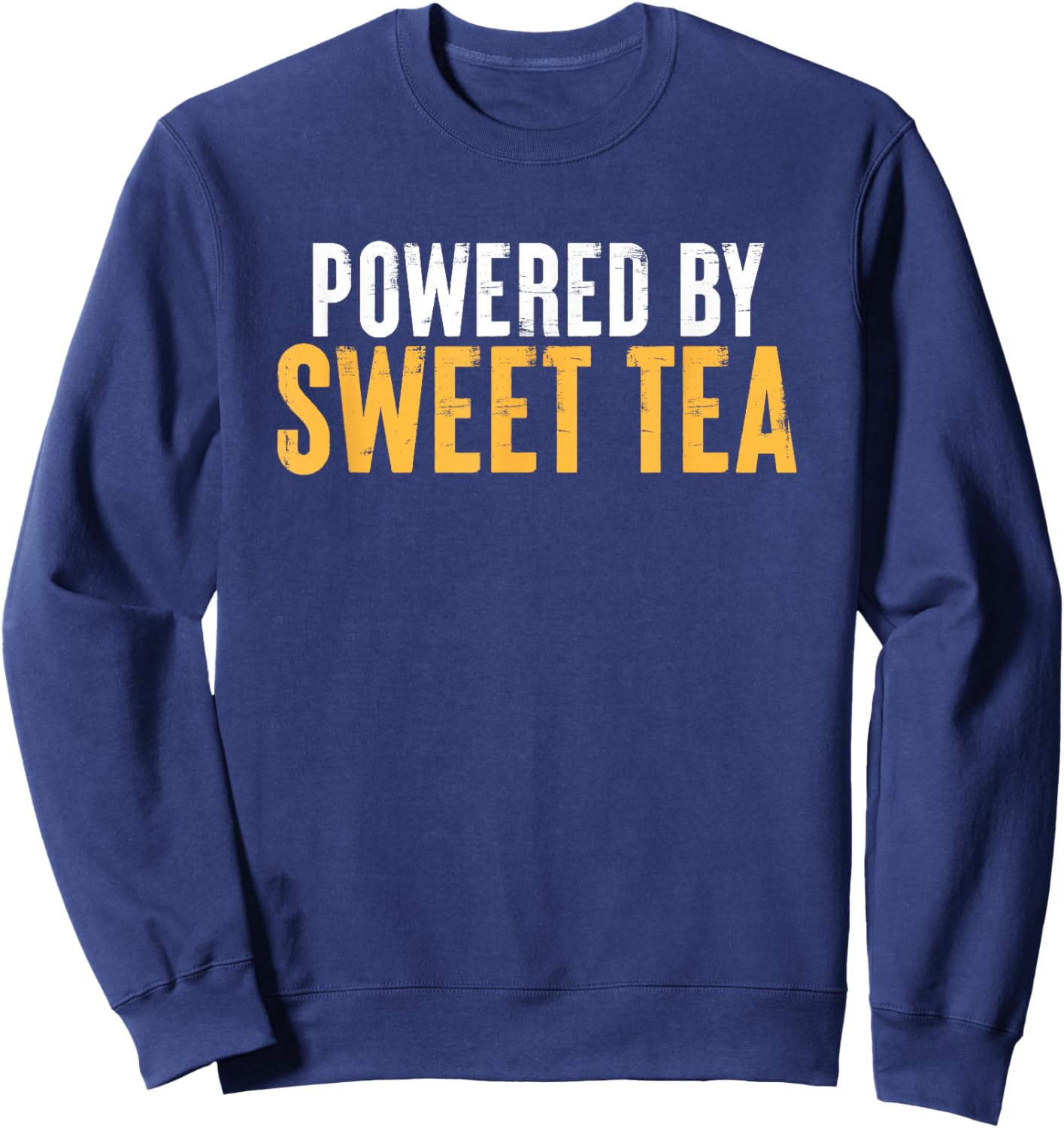 Powered By Sweet Tea Funny Southern Sweatshirt - Sweatshirt | Navy