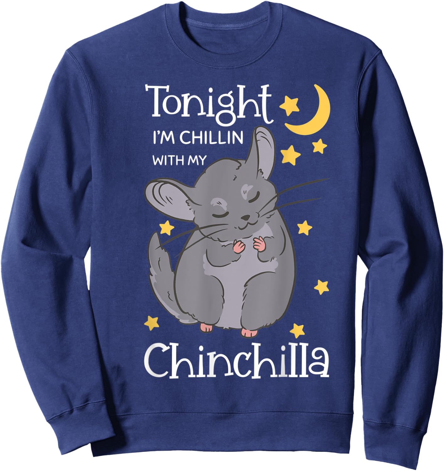 Chinchillas Owner Chillin Rodent Animal Lover Veterinarian Sweatshirt - Sweatshirt | Navy