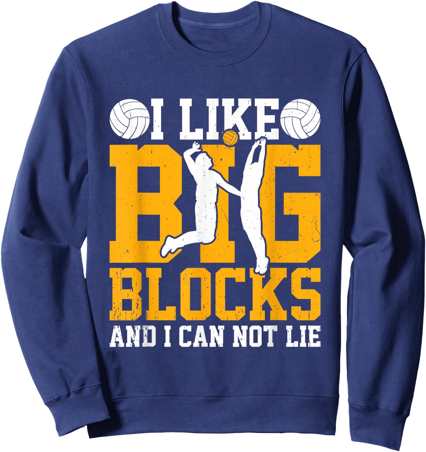 I Like Big Blocks, Fun Volleyball Center Blockers Sweatshirt - Sweatshirt | Navy