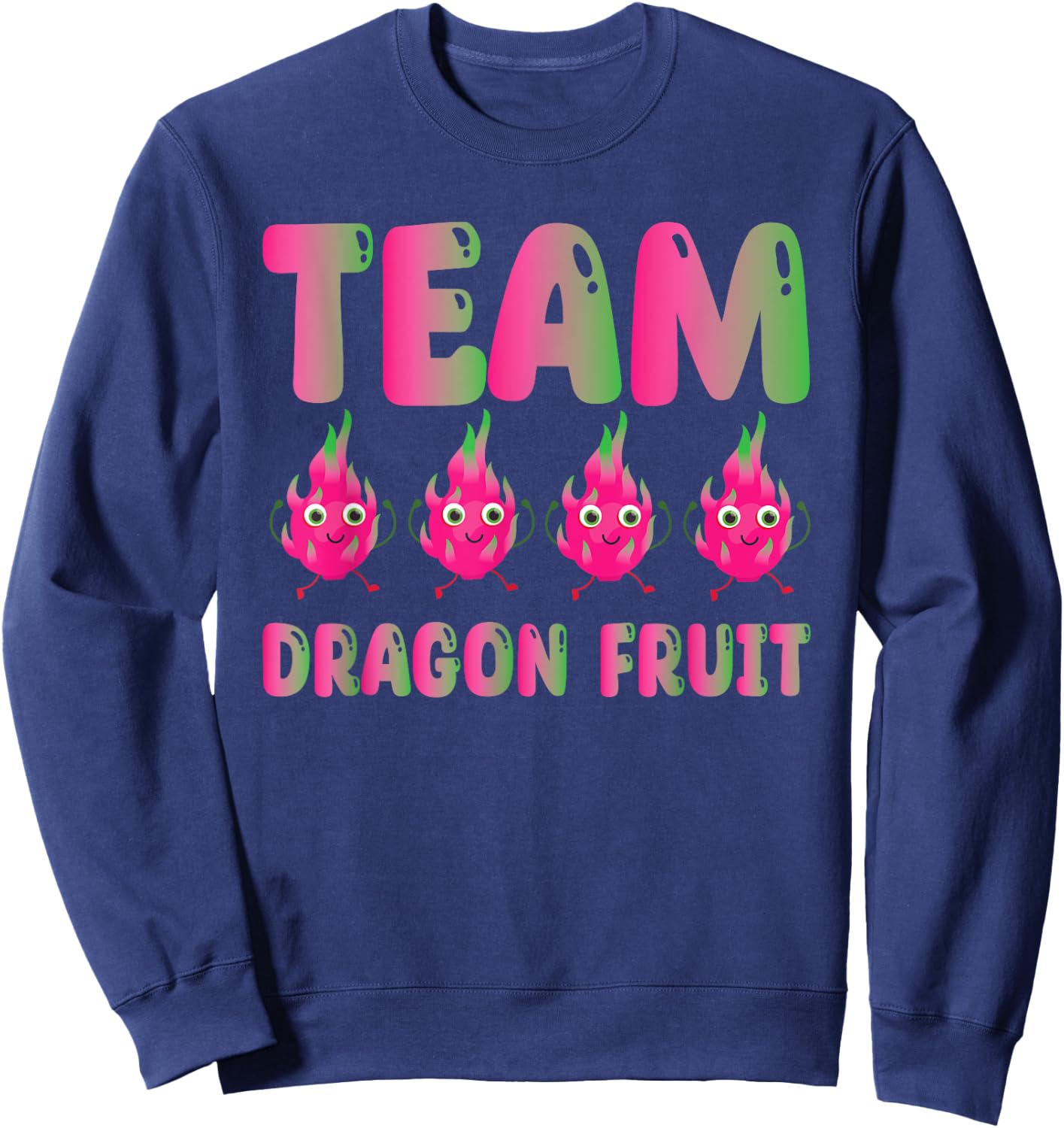 Funny Team Dragon Fruit Costume Love Tropical Food Sweatshirt - Sweatshirt | Navy