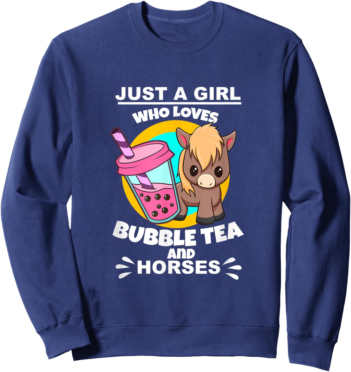 Just A Girl Who Loves Bubble Tea And Horses Sweatshirt - Sweatshirt | Navy