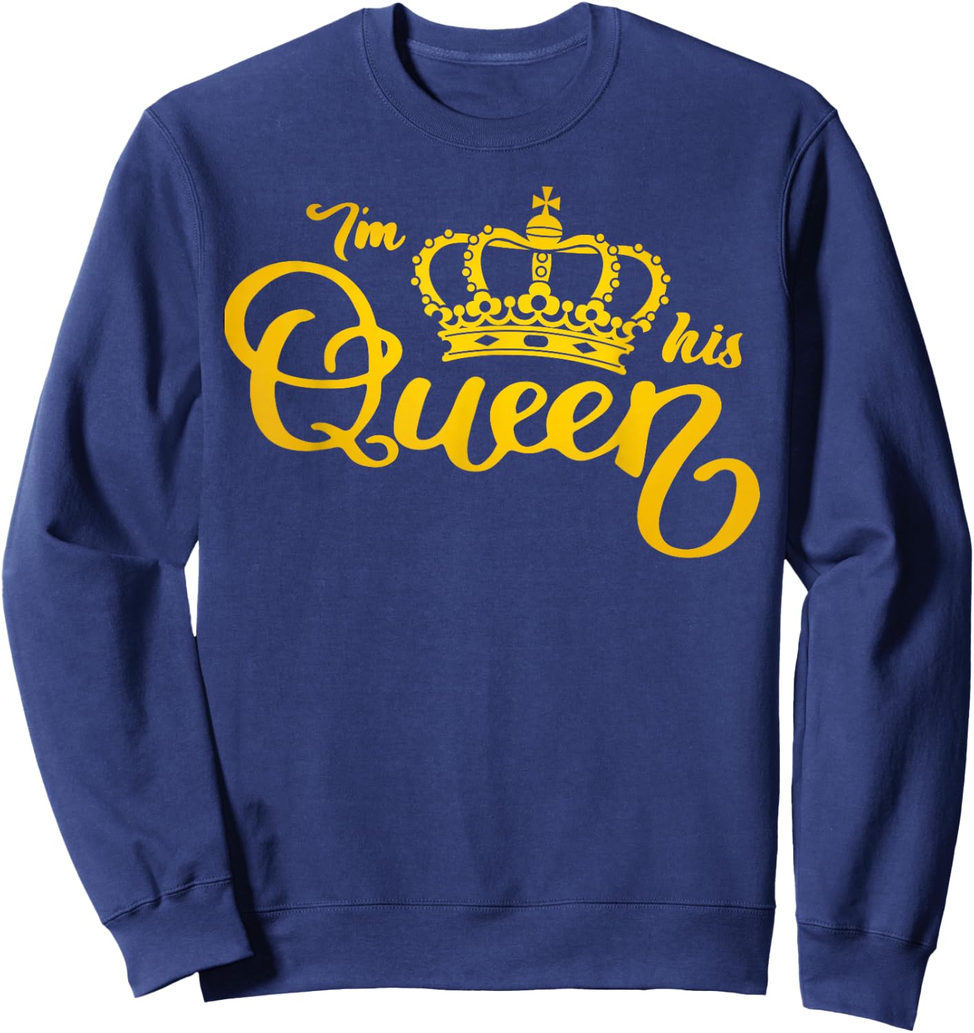 I'm His Queen I'm Her King Crown Valentine Couple Matching Sweatshirt - Sweatshirt | Navy
