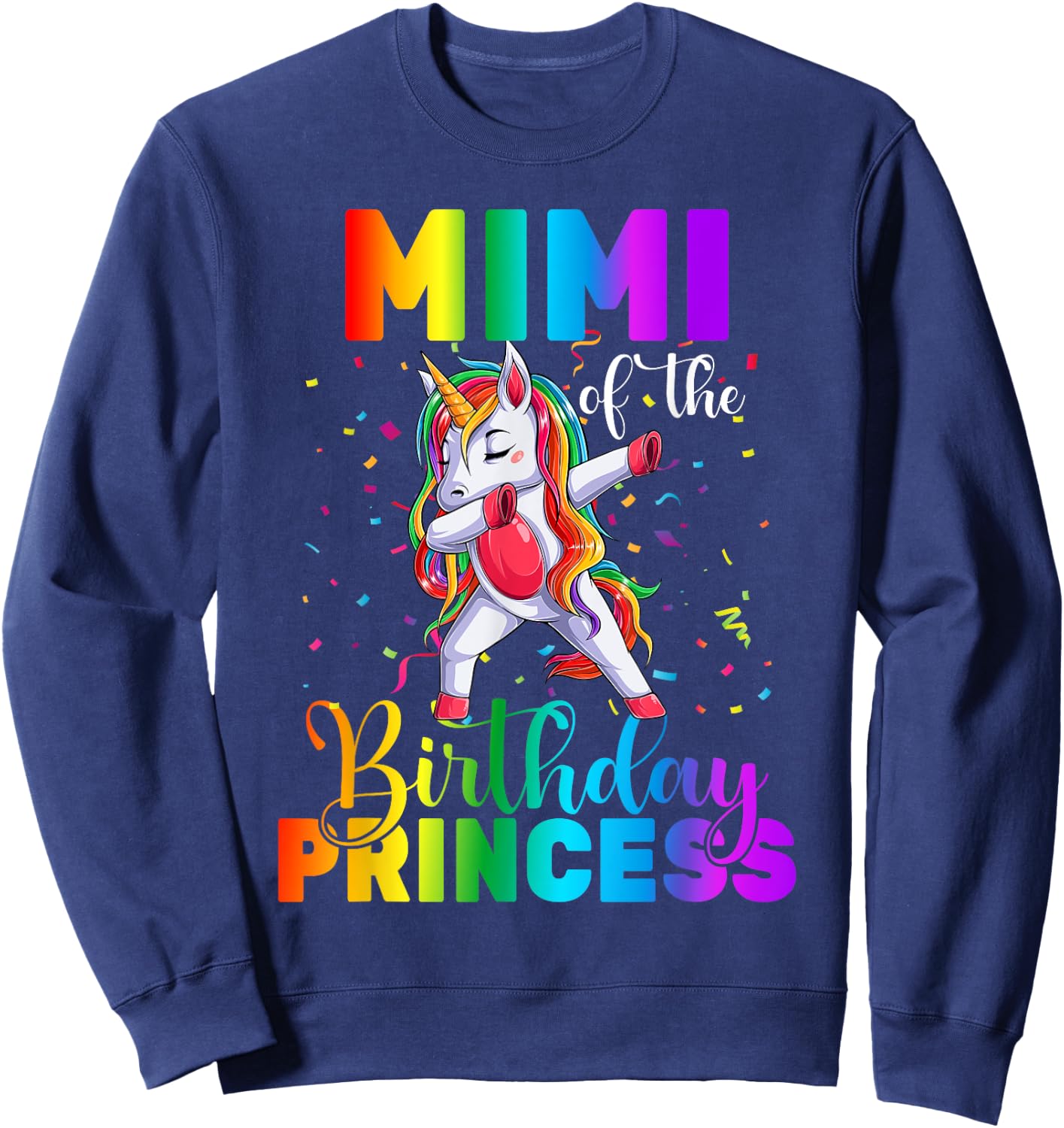 Mimi Of The Birthday Princess Dabbing Unicorn Birthday Sweatshirt - Sweatshirt | Navy