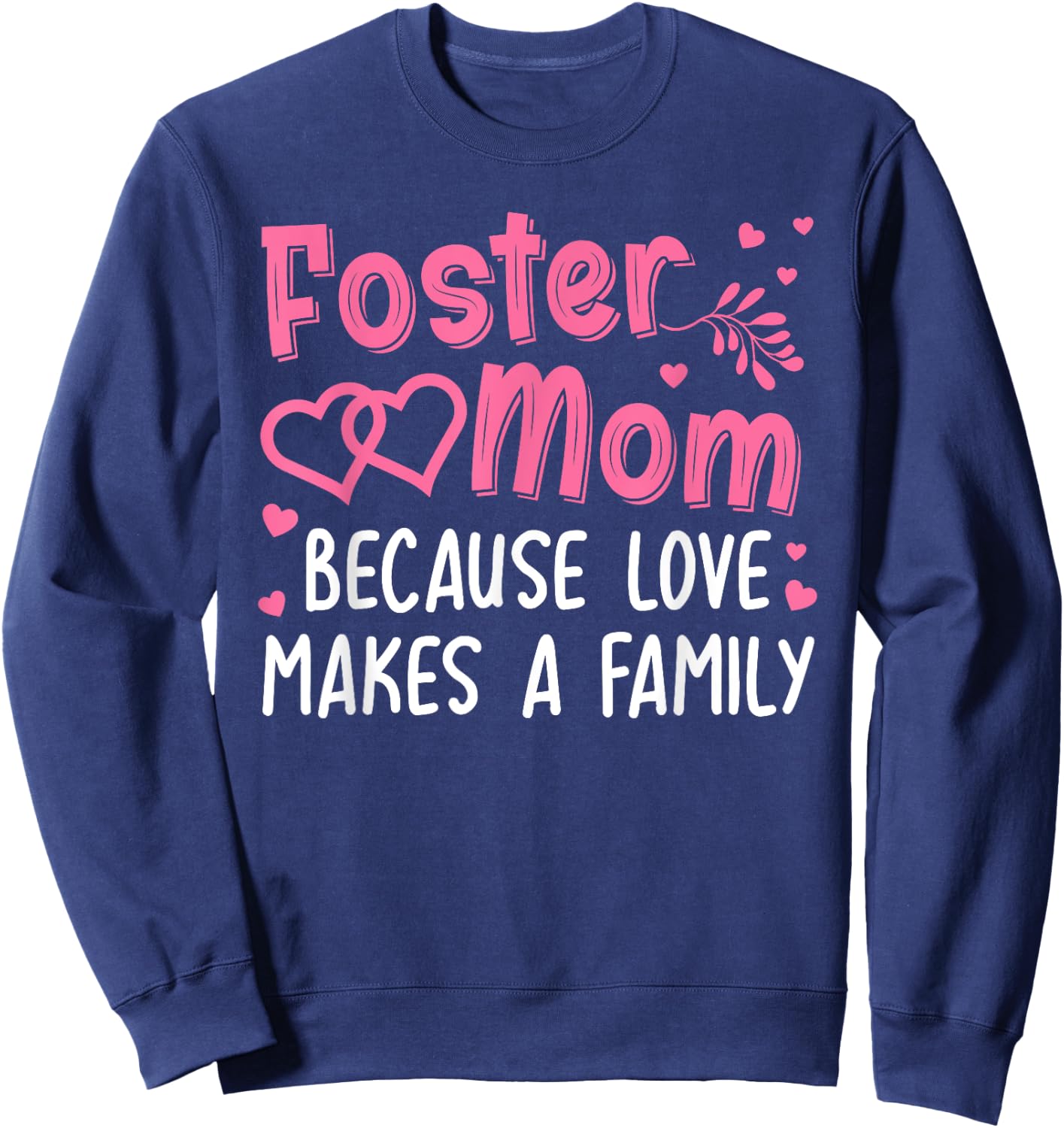 Cool Foster Mom Girls Foster Parent Love Adoption Sweatshirt - Sweatshirt | Navy