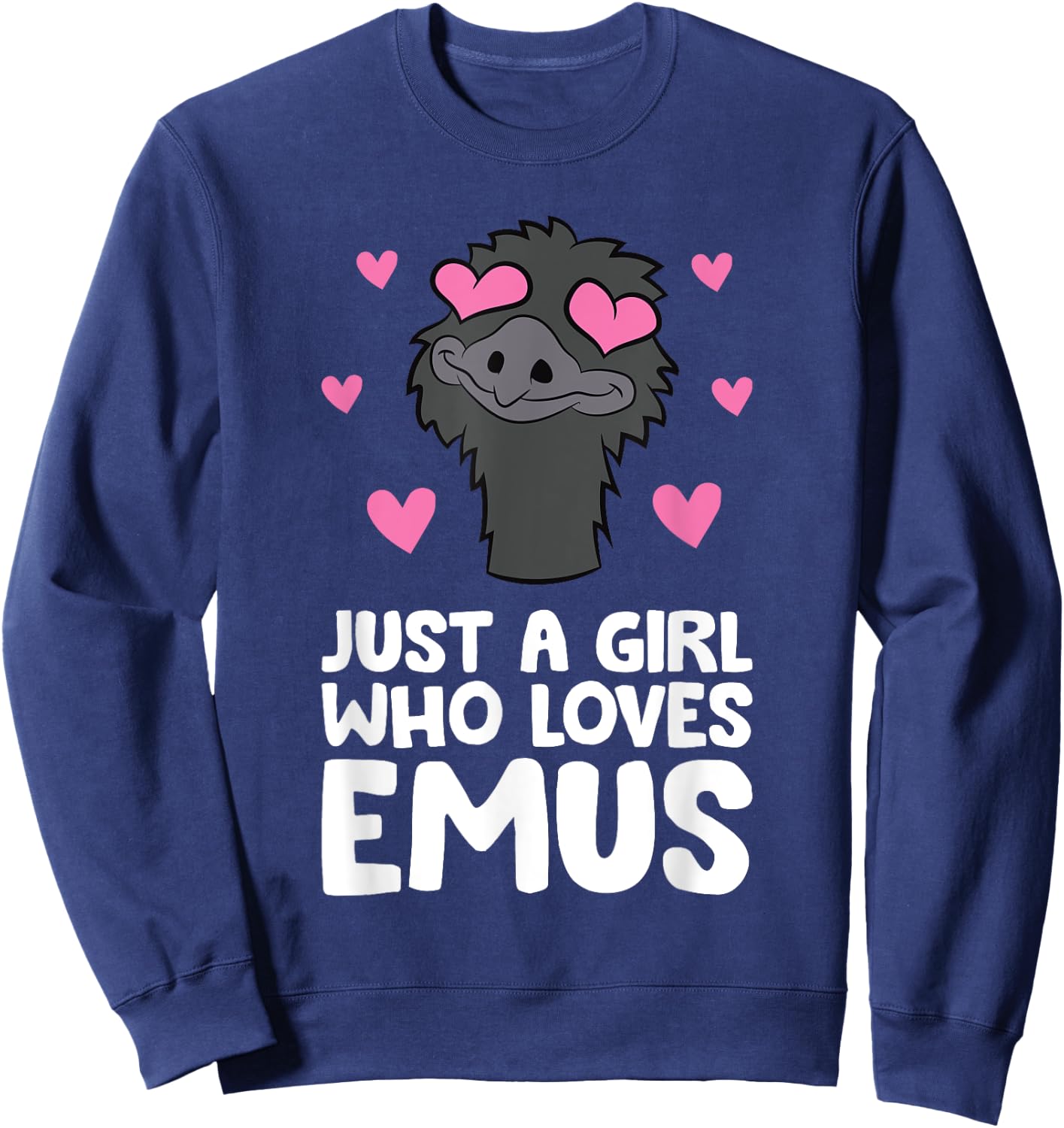 Just A Girl Who Loves Emus Sweatshirt - Sweatshirt | Navy