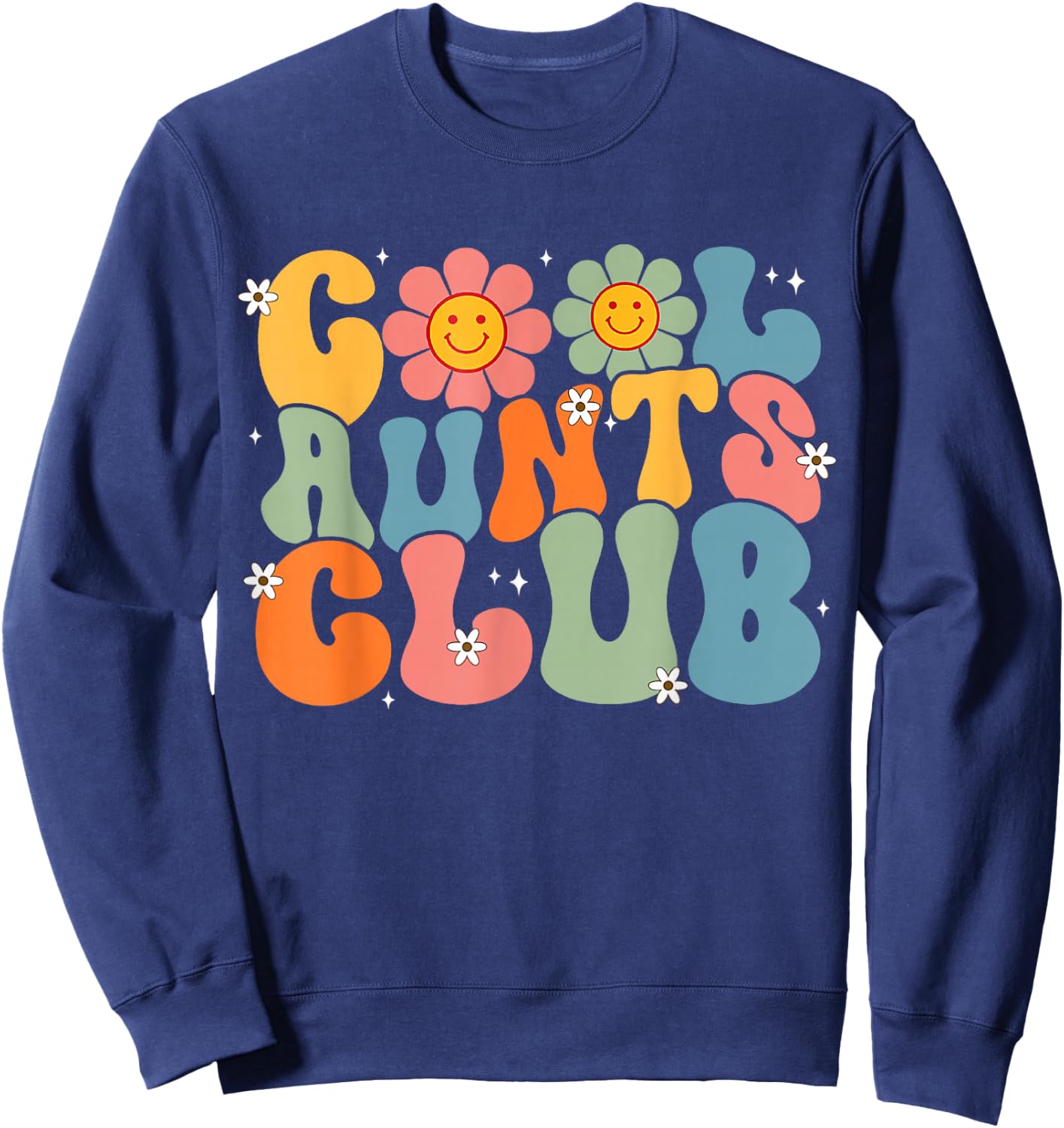 Cool Aunts Club Groovy Retro Smile Aunt Auntie Mother's Day Sweatshirt - Sweatshirt | Navy