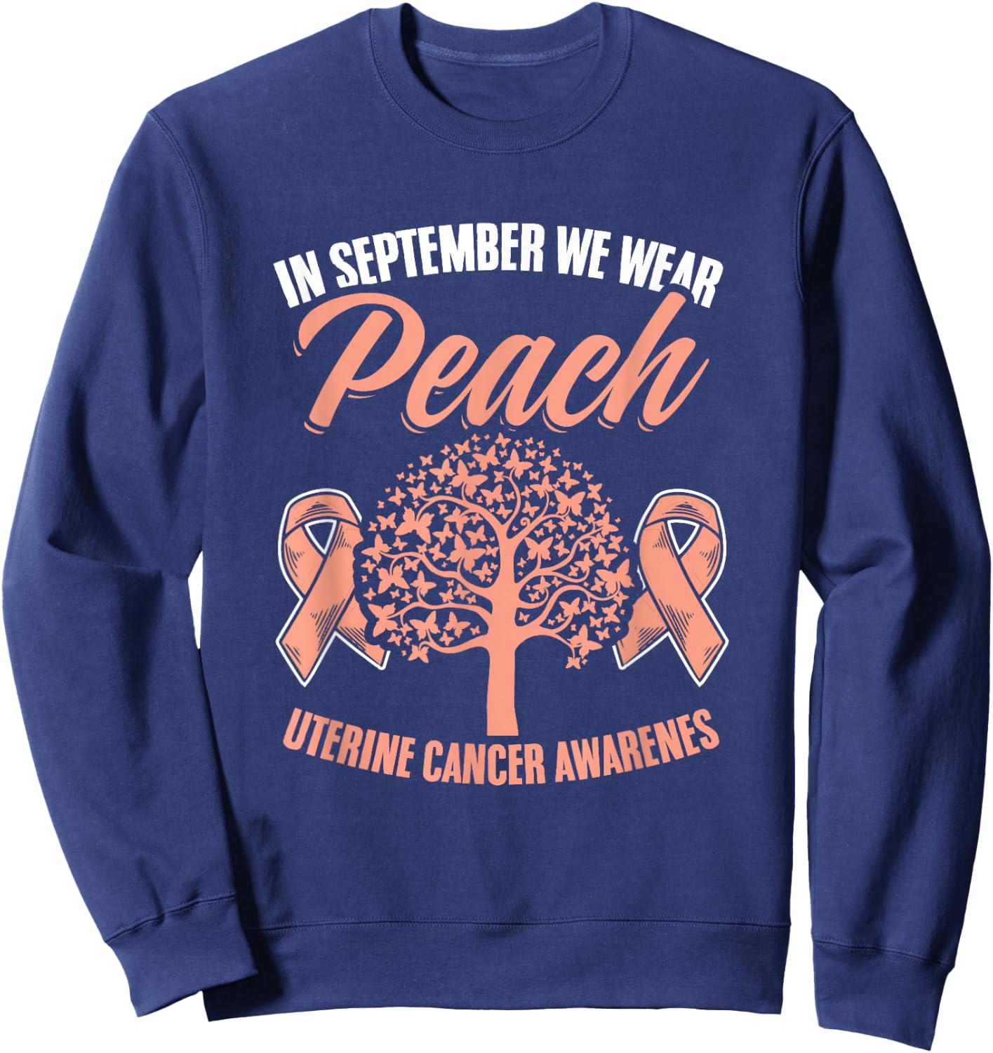 September We Wear Peach Endometrial Uterine Cancer Awareness Sweatshirt - Sweatshirt | Navy