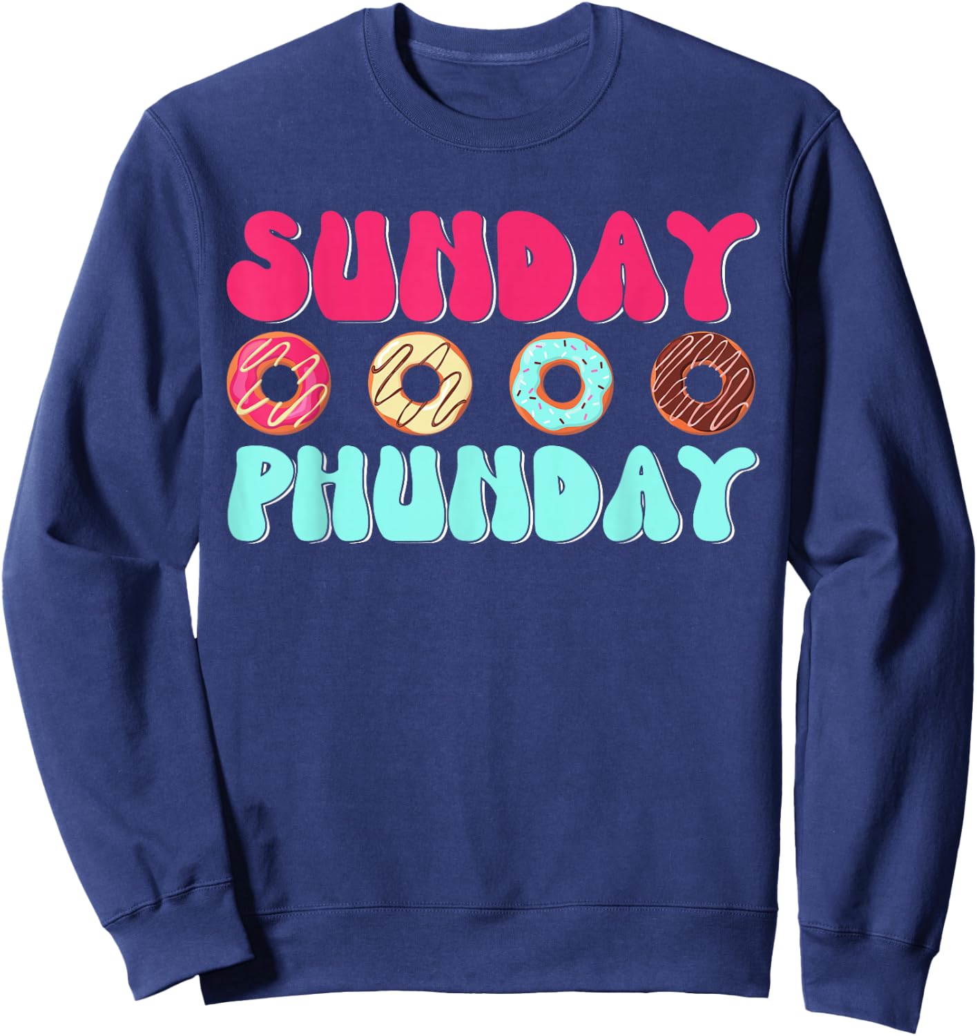 Sunday Phunday Phish Donuts for Family Bakers Sweatshirt - Sweatshirt | Navy