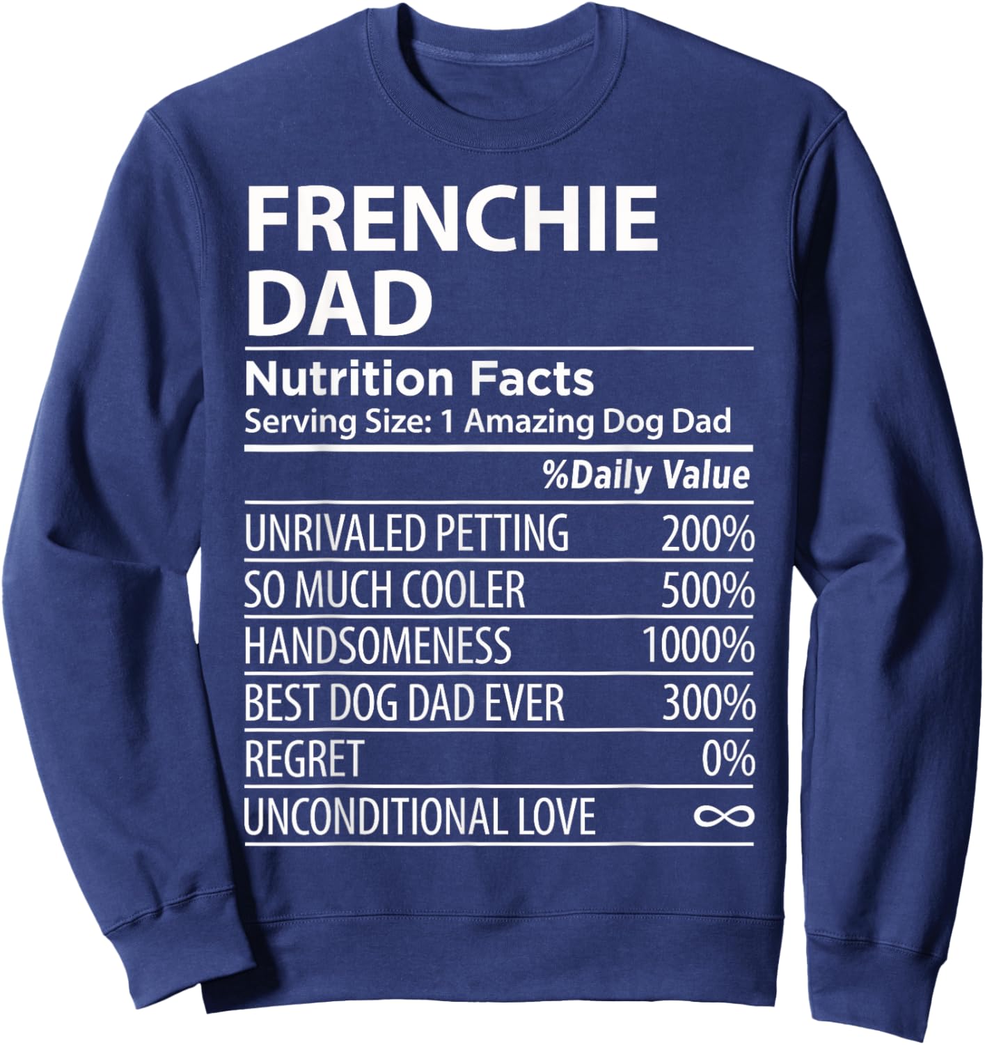 Frenchie Dad Nutrition Facts Funny Frenchie Dog Owner Sweatshirt - Sweatshirt | Navy
