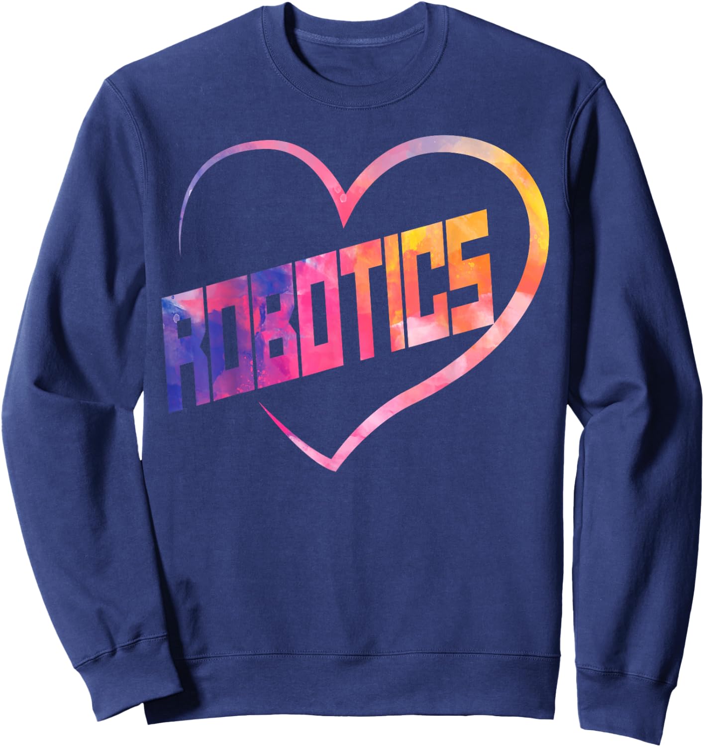 Robot Robotics Engineer Watercolor Heart Robotics Sweatshirt - Sweatshirt | Navy