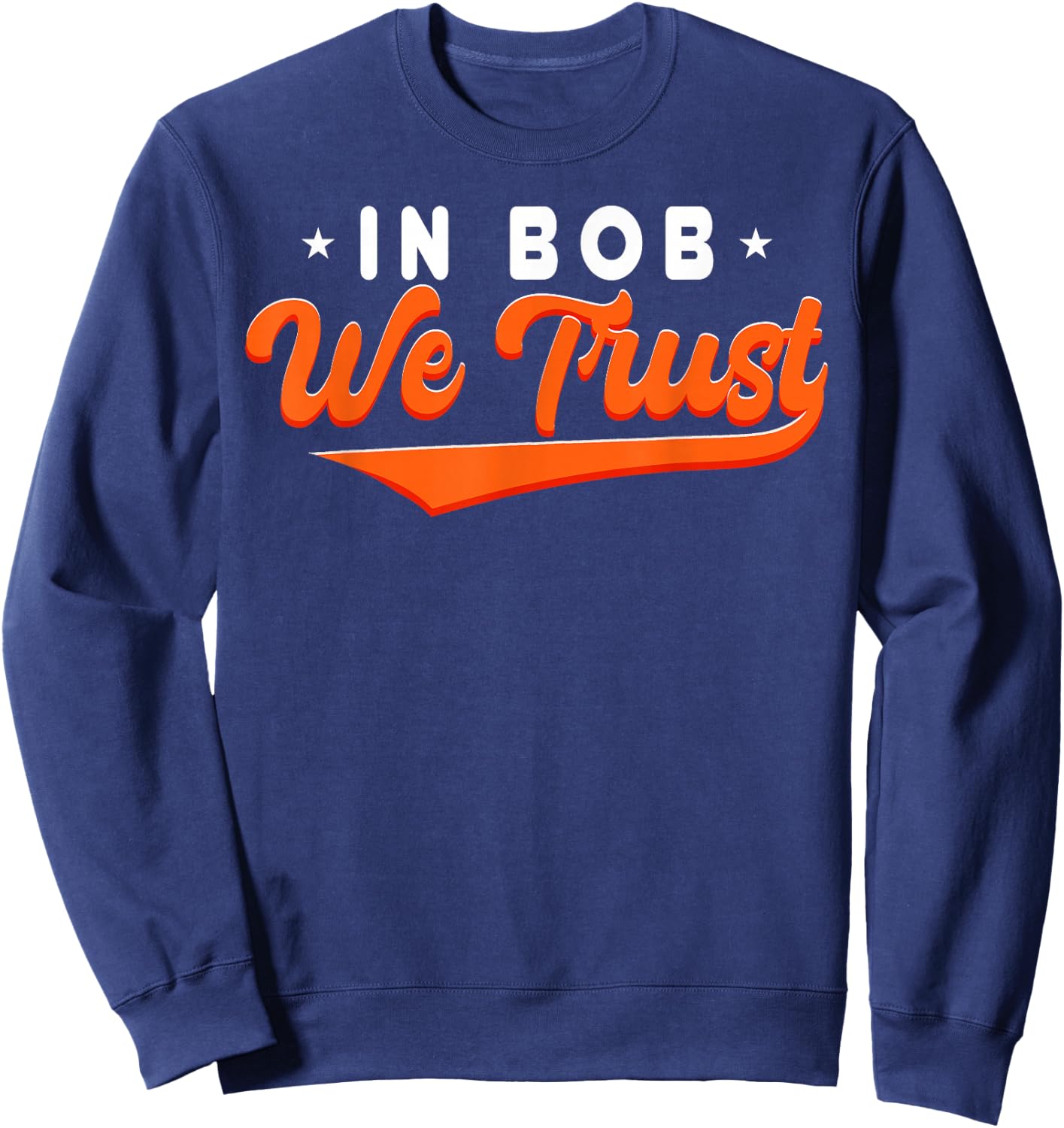 In Bob We Trust Sweatshirt - Sweatshirt | Navy