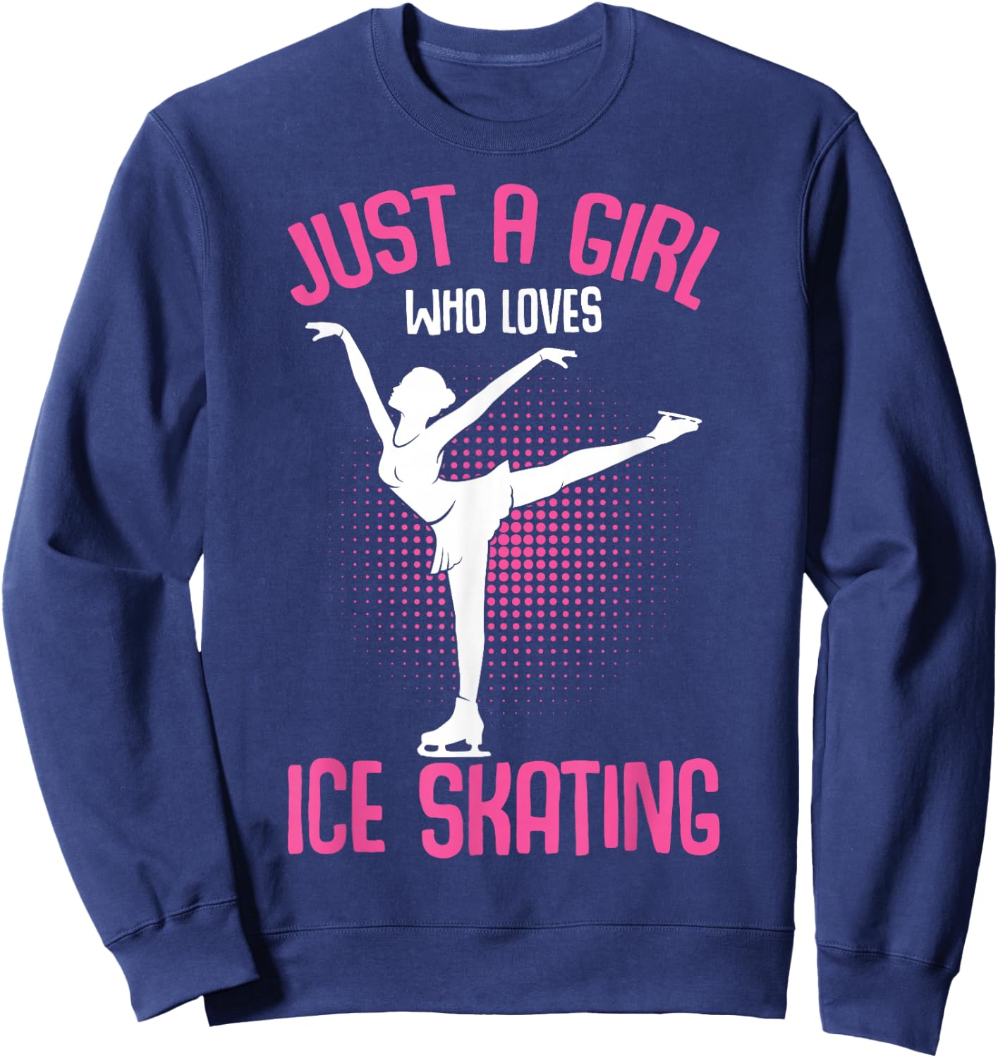 Just A Girl Who Loves Ice Skating Figure Skater Girls Sweatshirt - Sweatshirt | Navy