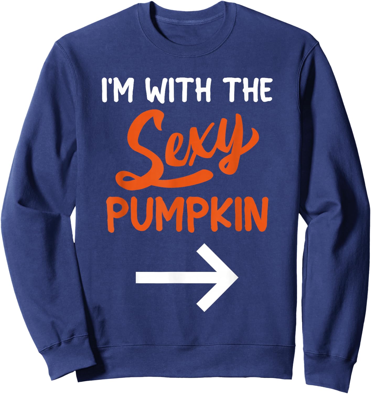 Lazy Halloween Costume For Couple I'm With The Sexy Pumpkin Sweatshirt - Sweatshirt | Navy
