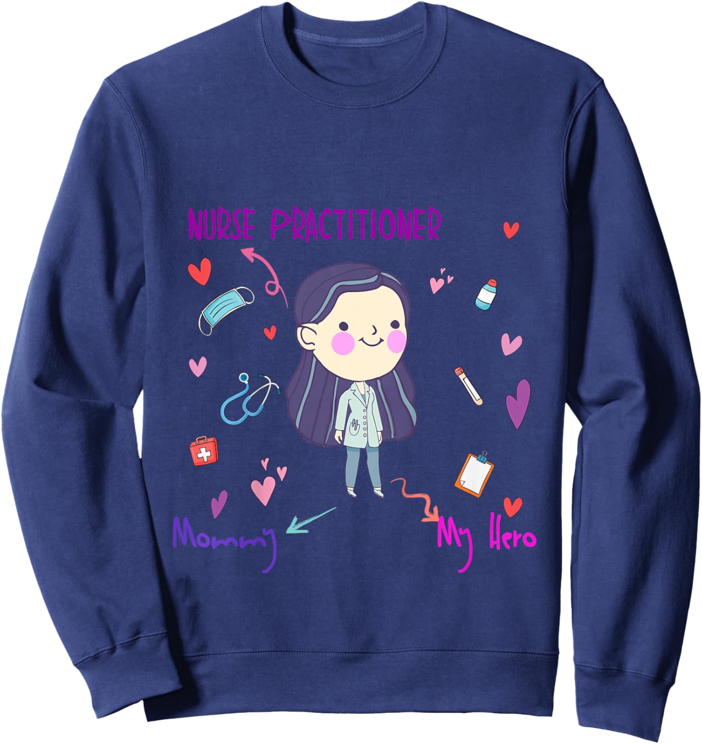 My Mommy is a Nurse Practitioner shirt for boys, girls, kids Sweatshirt - Sweatshirt | Navy