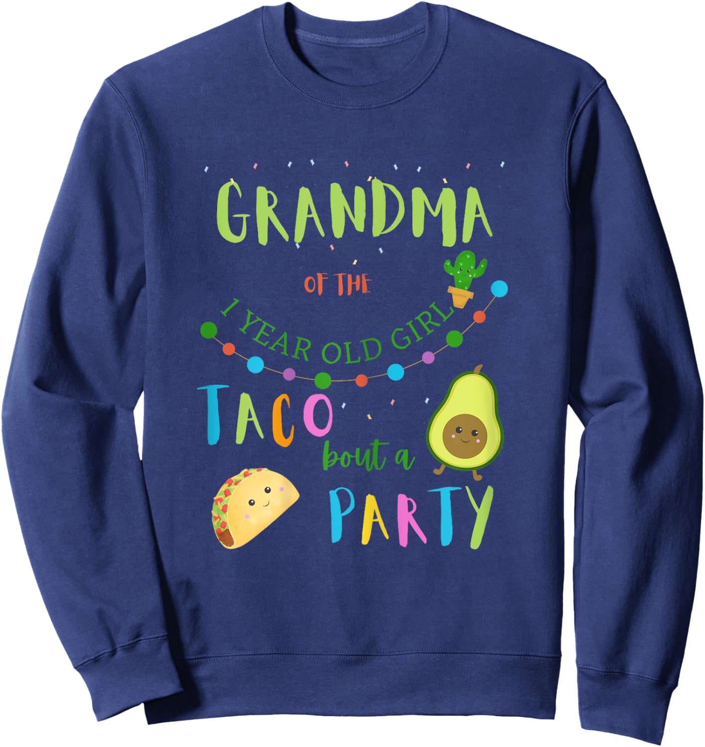 Grandma 1st Birthday Taco Bout A Party Family Matching Sweatshirt - Sweatshirt | Navy