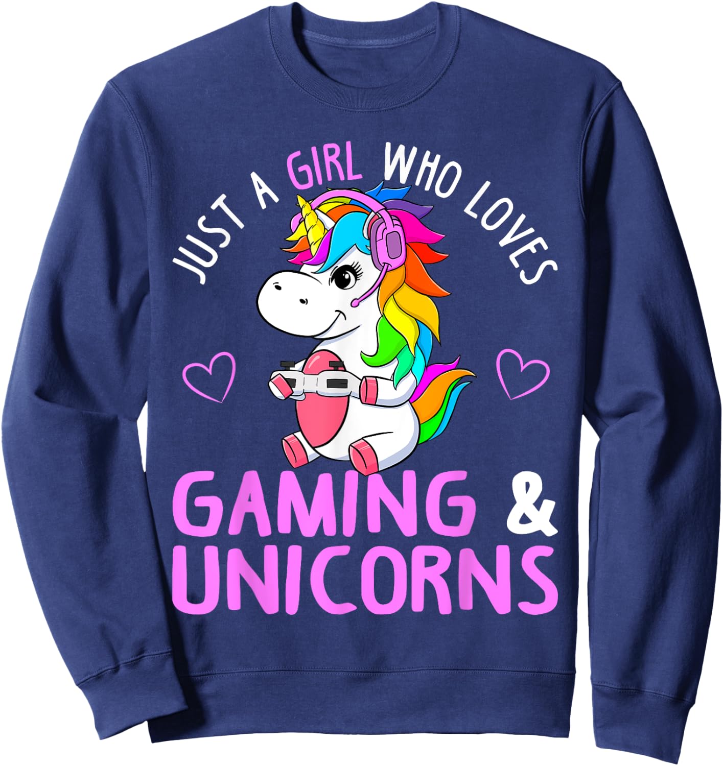 Just A Girl Who Loves Gaming and Unicorns Cute Gamer Gift Sweatshirt - Sweatshirt | Navy