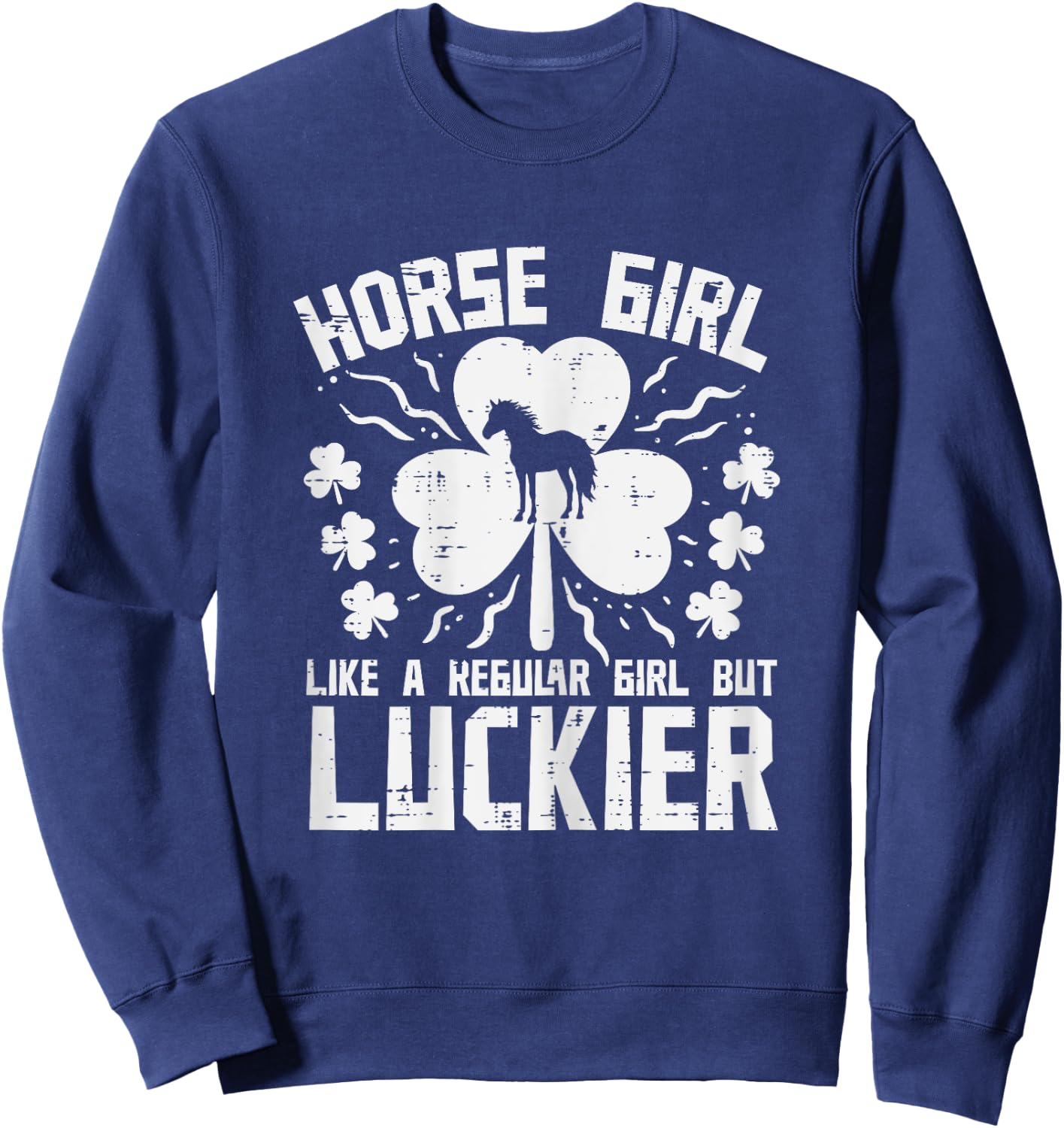 St Patricks Day Horse Girl Luckier Saint Pattys Paddys Women Sweatshirt - Sweatshirt | Navy