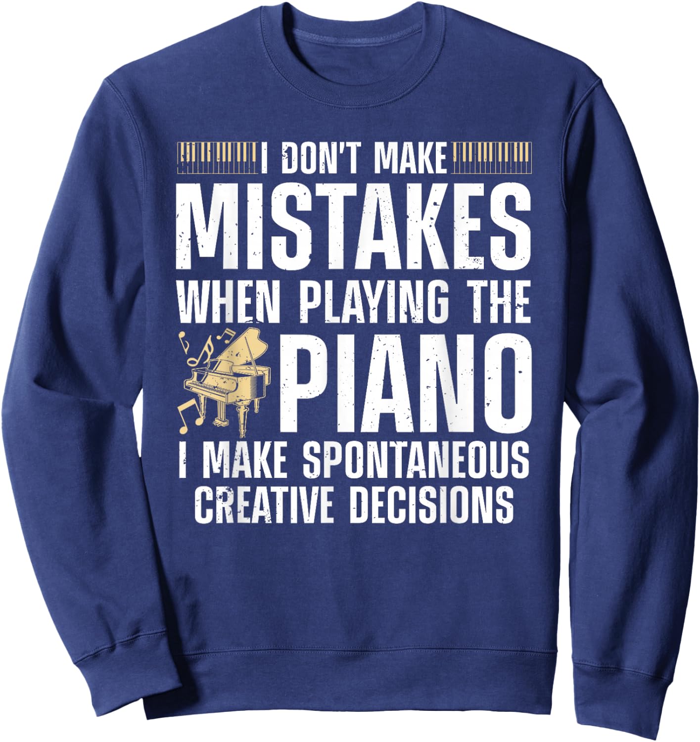 Funny Piano Women Music Lovers Musician Piano Player Sweatshirt - Sweatshirt | Navy