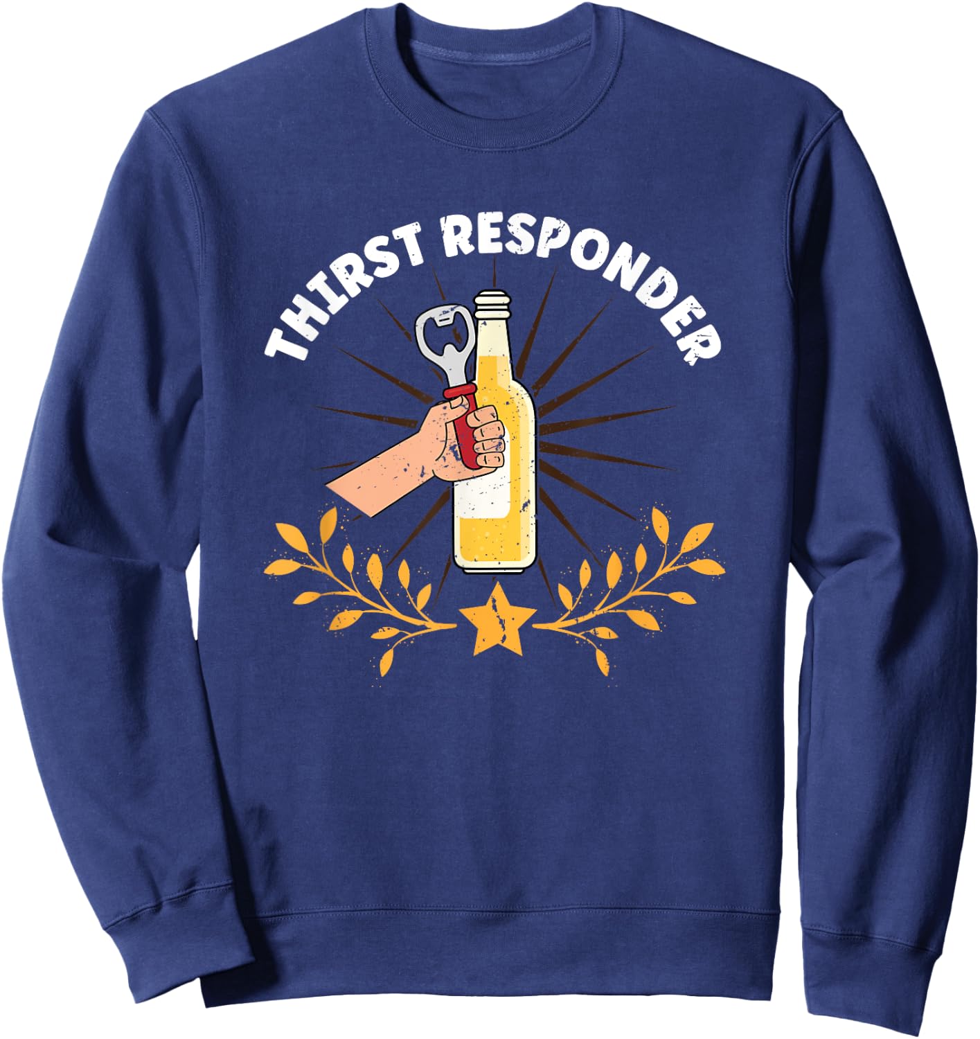 Funny Thirst Response Responder Bartender Mixologists Sweatshirt - Sweatshirt | Navy
