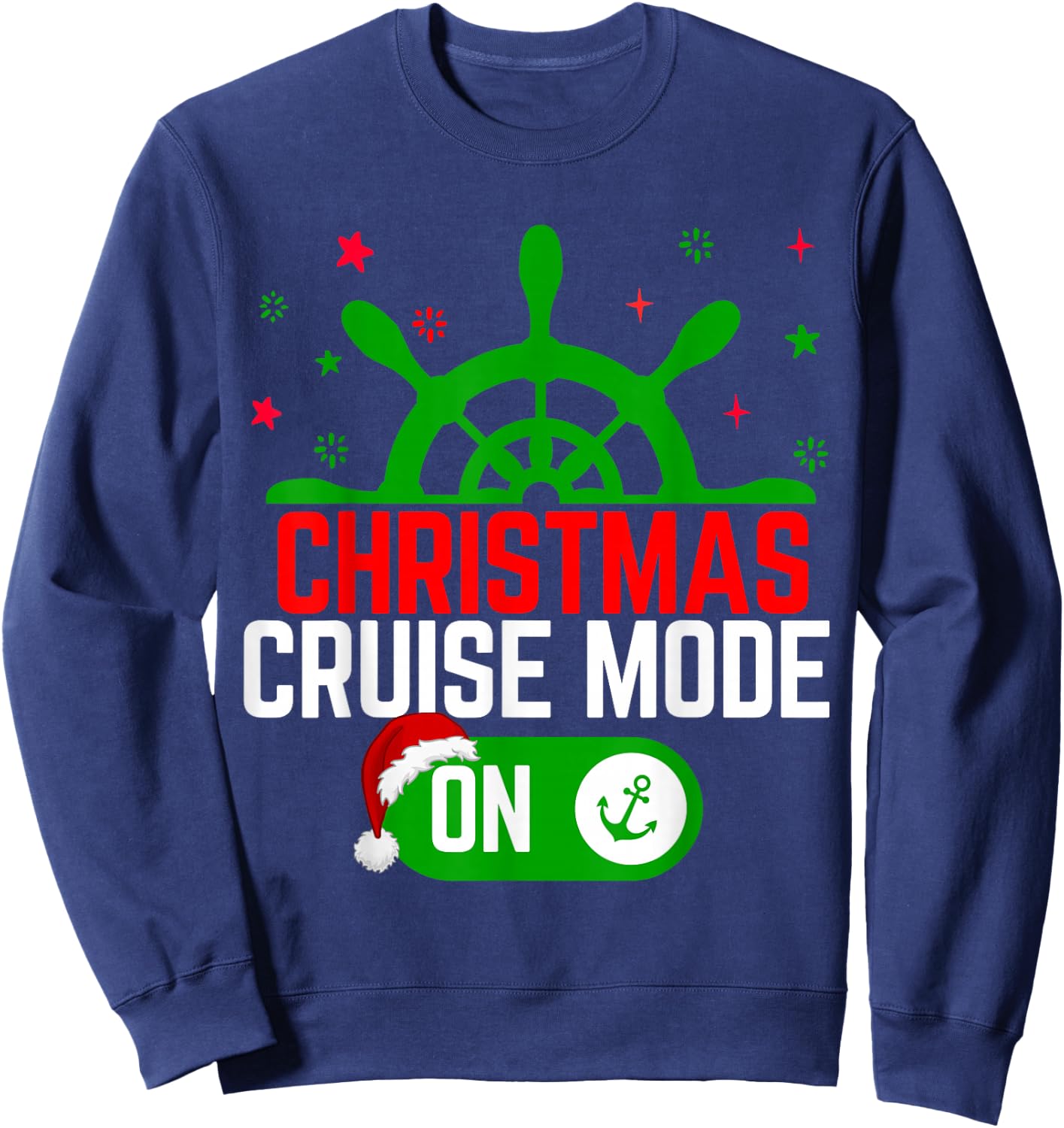 Christmas Cruise Mode On Cruise Ship Christmas 2023 Sweatshirt - Sweatshirt | Navy