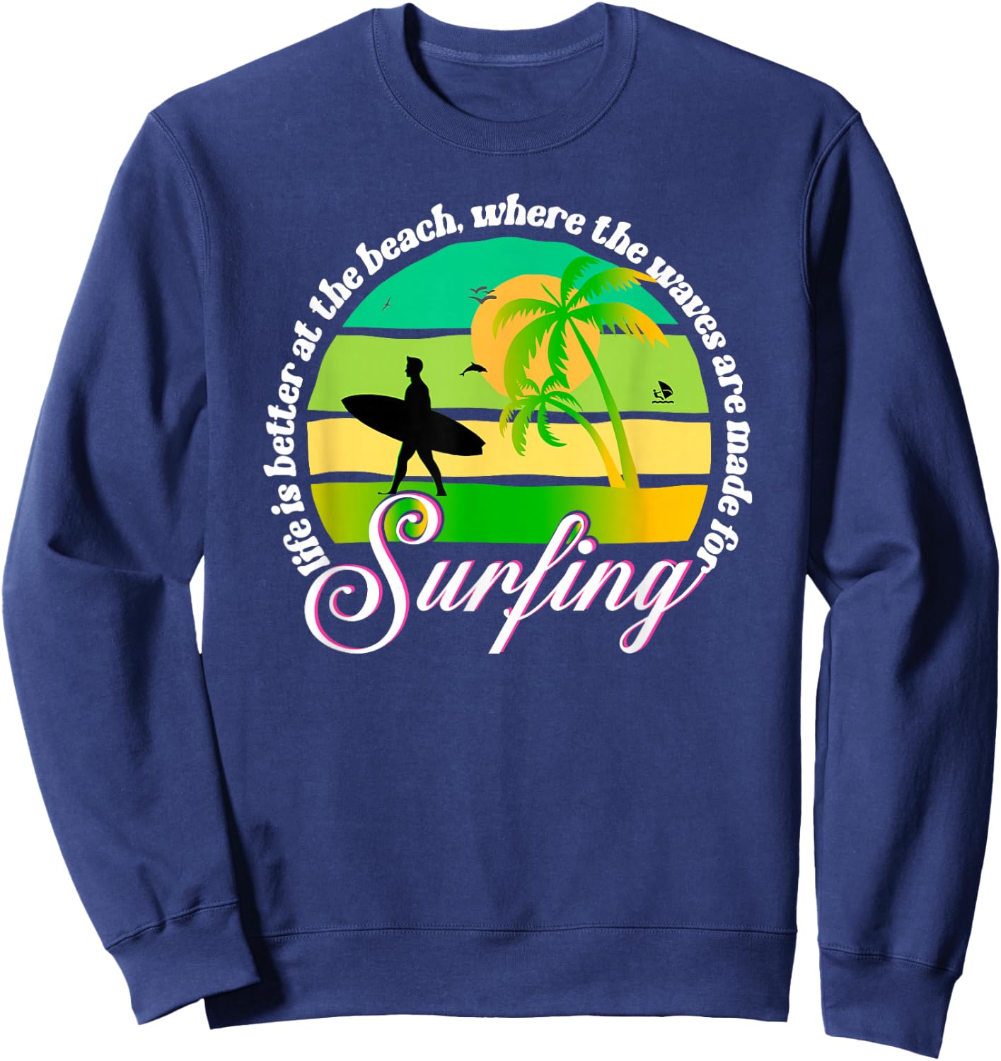 Life is Better at The Beach Sweatshirt - Sweatshirt | Navy