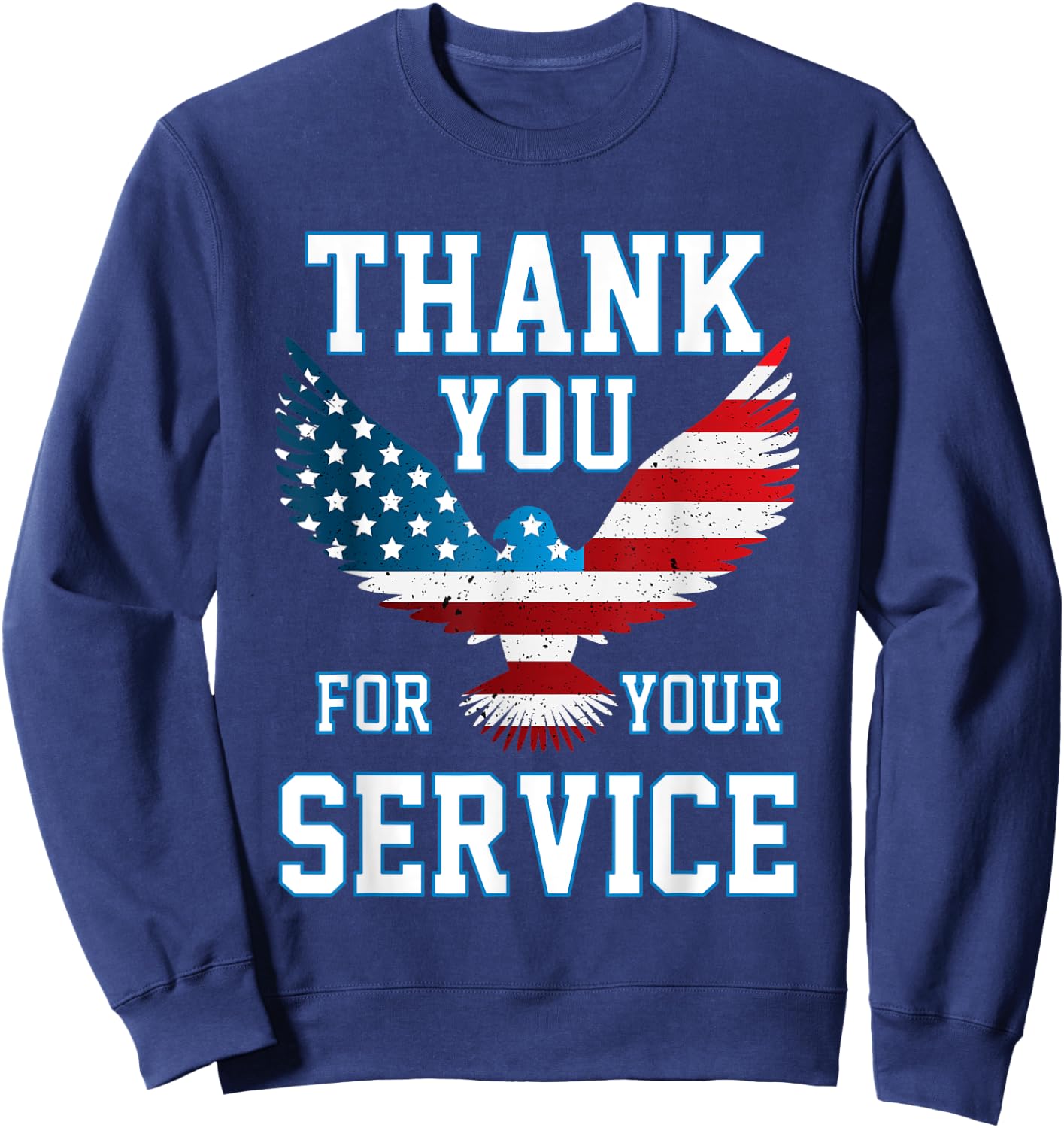 Thank You for your Service Patriotic Eagle Veterans Day Women Kids Men Sweatshirt - Sweatshirt | Navy