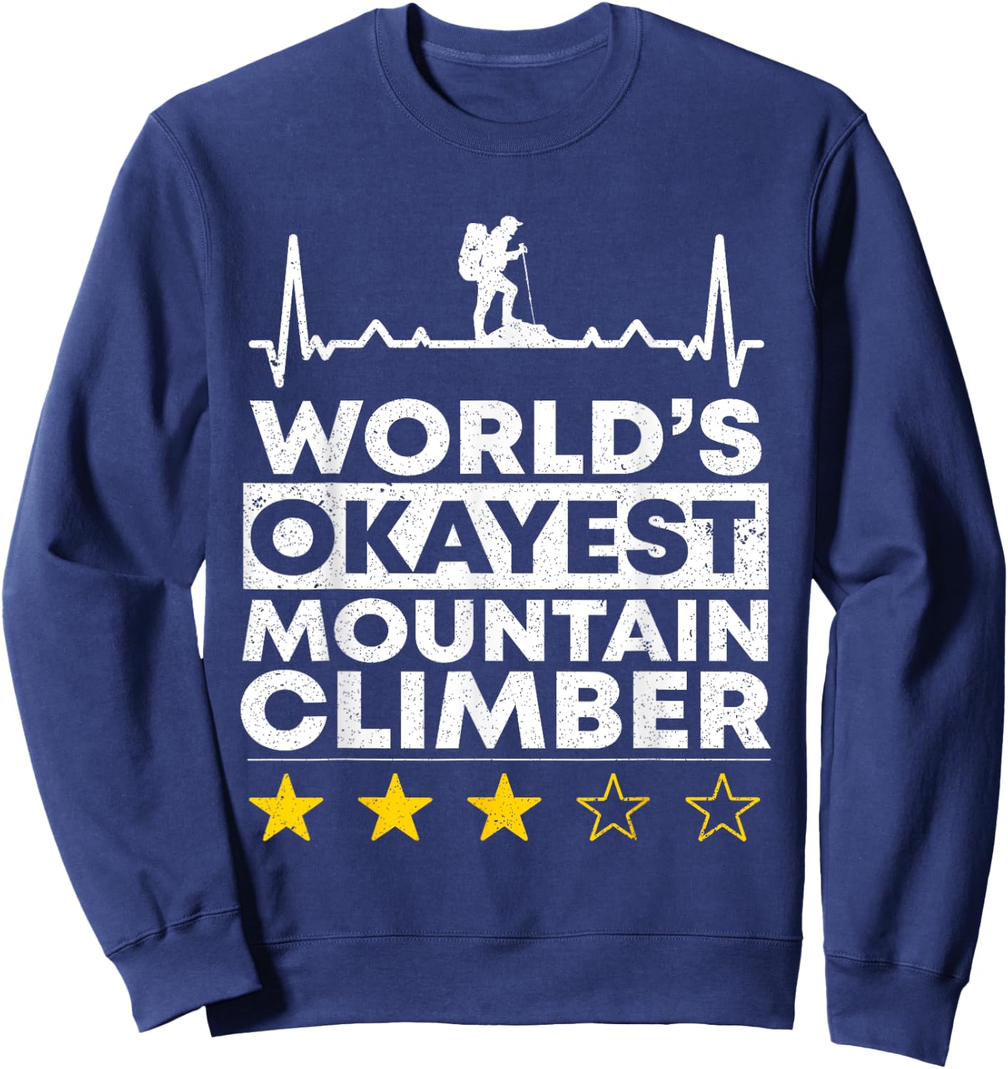 Worlds okayest Mountain Climber Rock Climbing Mountaineer Sweatshirt - Sweatshirt | Navy