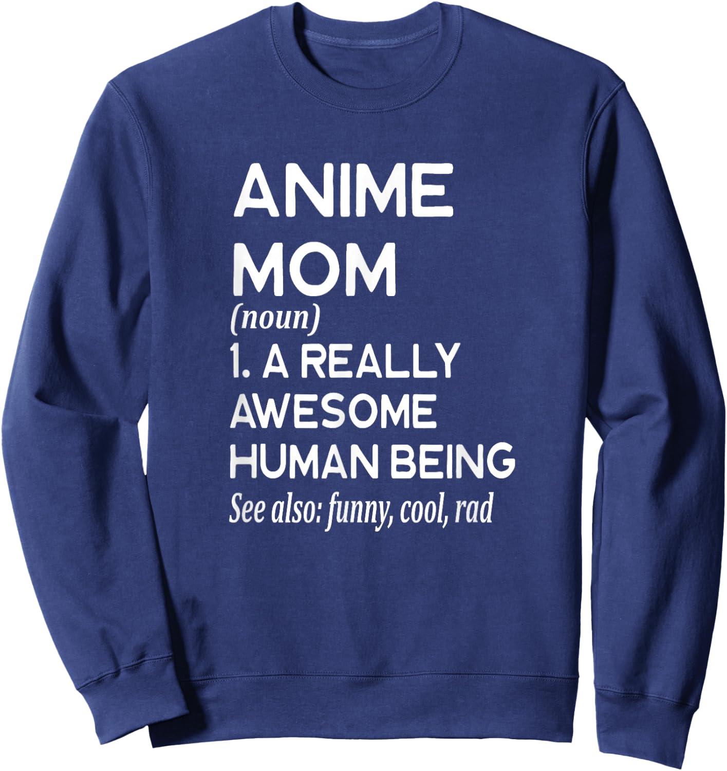 Anime Mom Definition - TV Show Movie Japan Sweatshirt - Sweatshirt | Navy