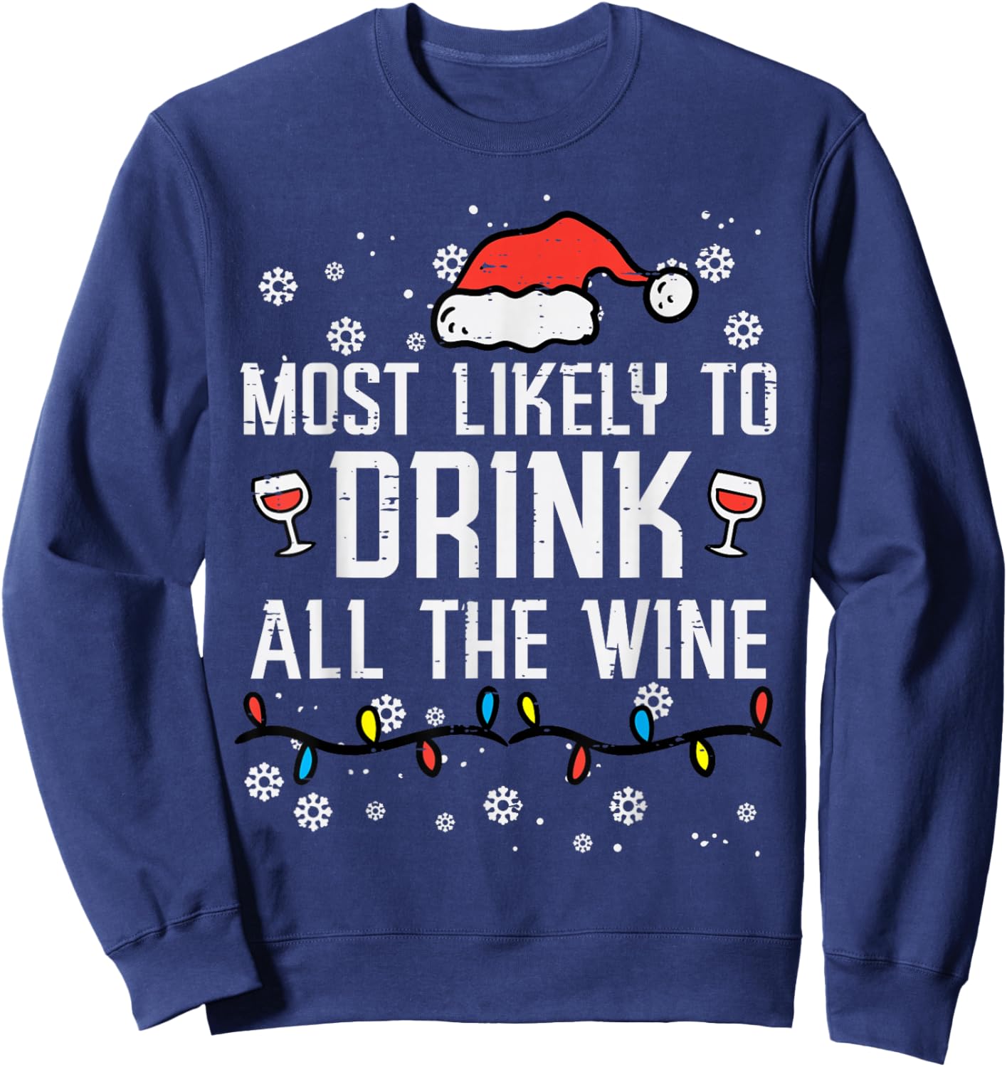 Christmas Most Likely Funny Xmas Family Women Adult Mom Sweatshirt - Sweatshirt | Navy