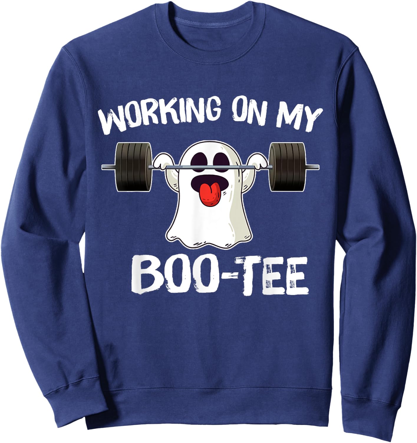 Working On My Booty Boo Funny Halloween Gym Ghost Pun Sweatshirt - Sweatshirt | Navy