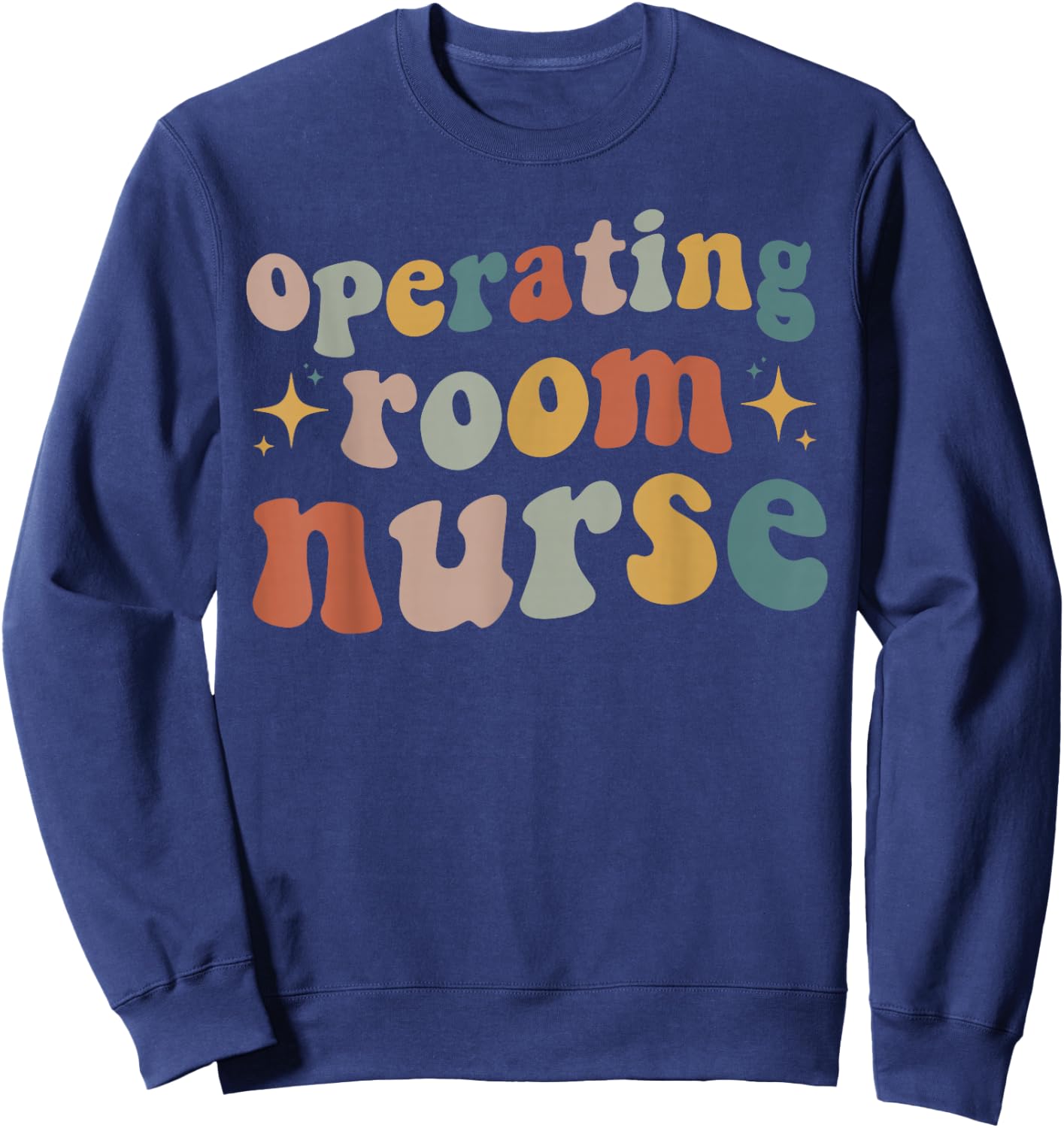 Retro Groovy Operating room Nurse Nursing OR Surgical Nurse Sweatshirt - Sweatshirt | Navy