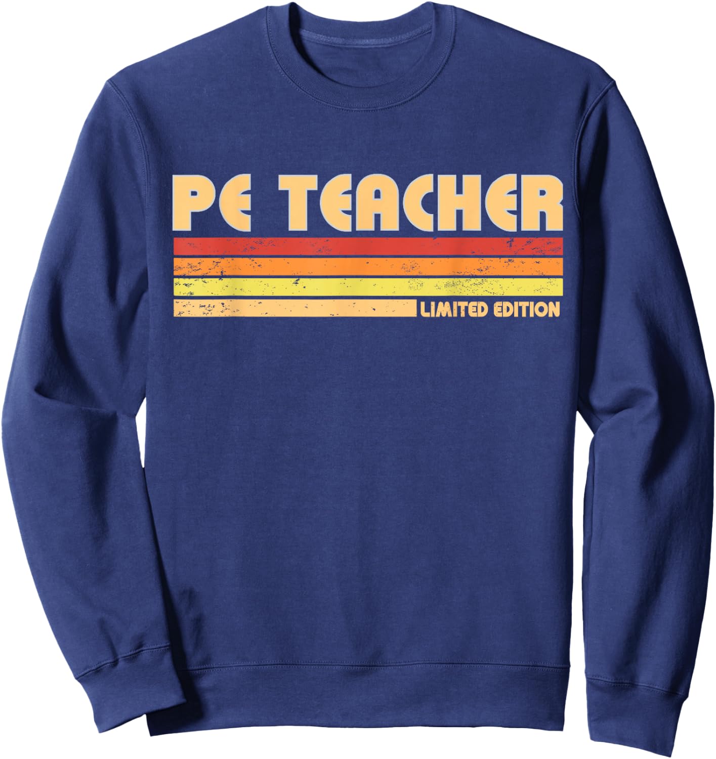 PE TEACHER Funny Personalized Title Profession Birthday Idea Sweatshirt - Sweatshirt | Navy