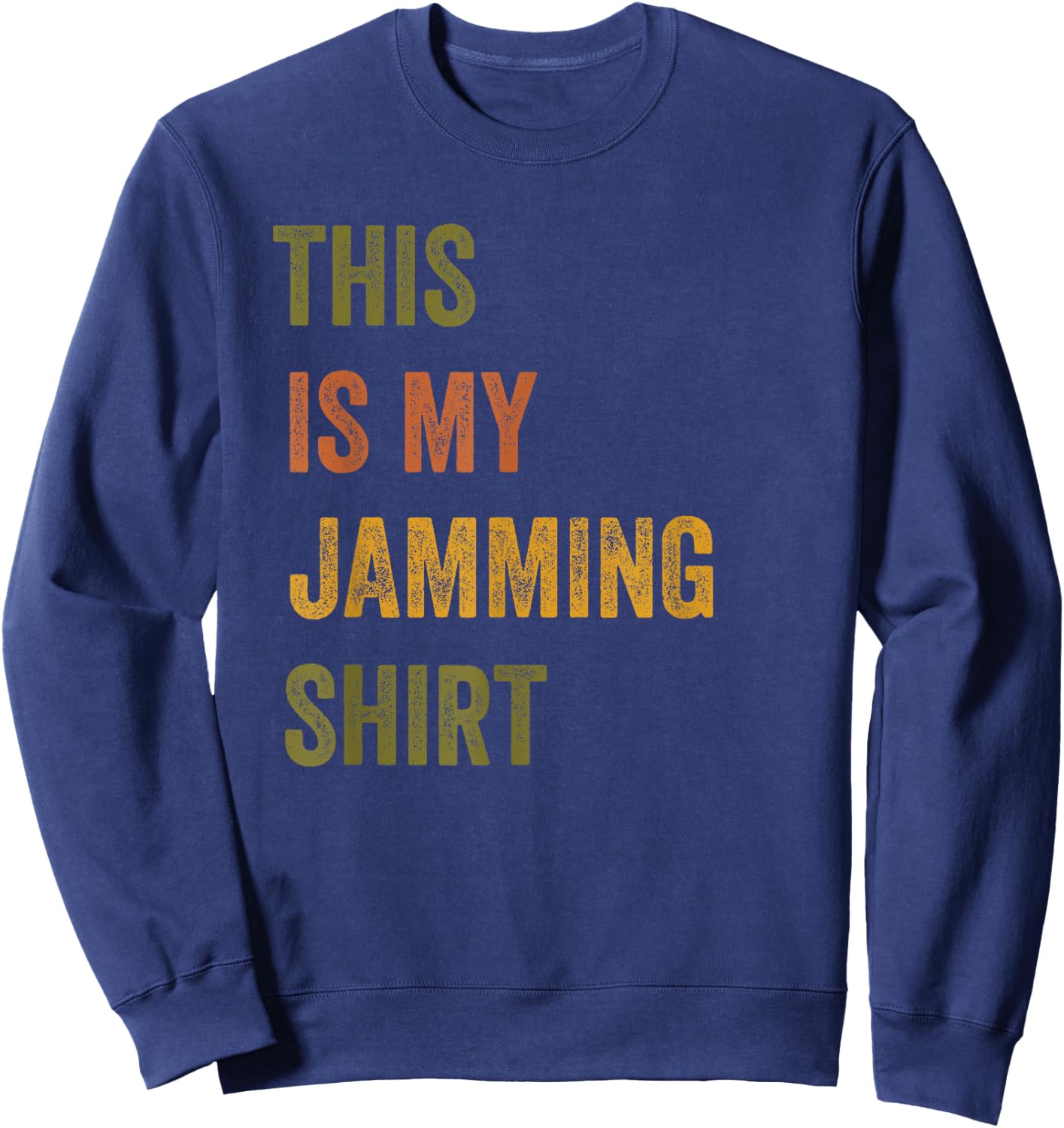 This Is My Jamming Retro Vintage Text Sweatshirt - Sweatshirt | Navy