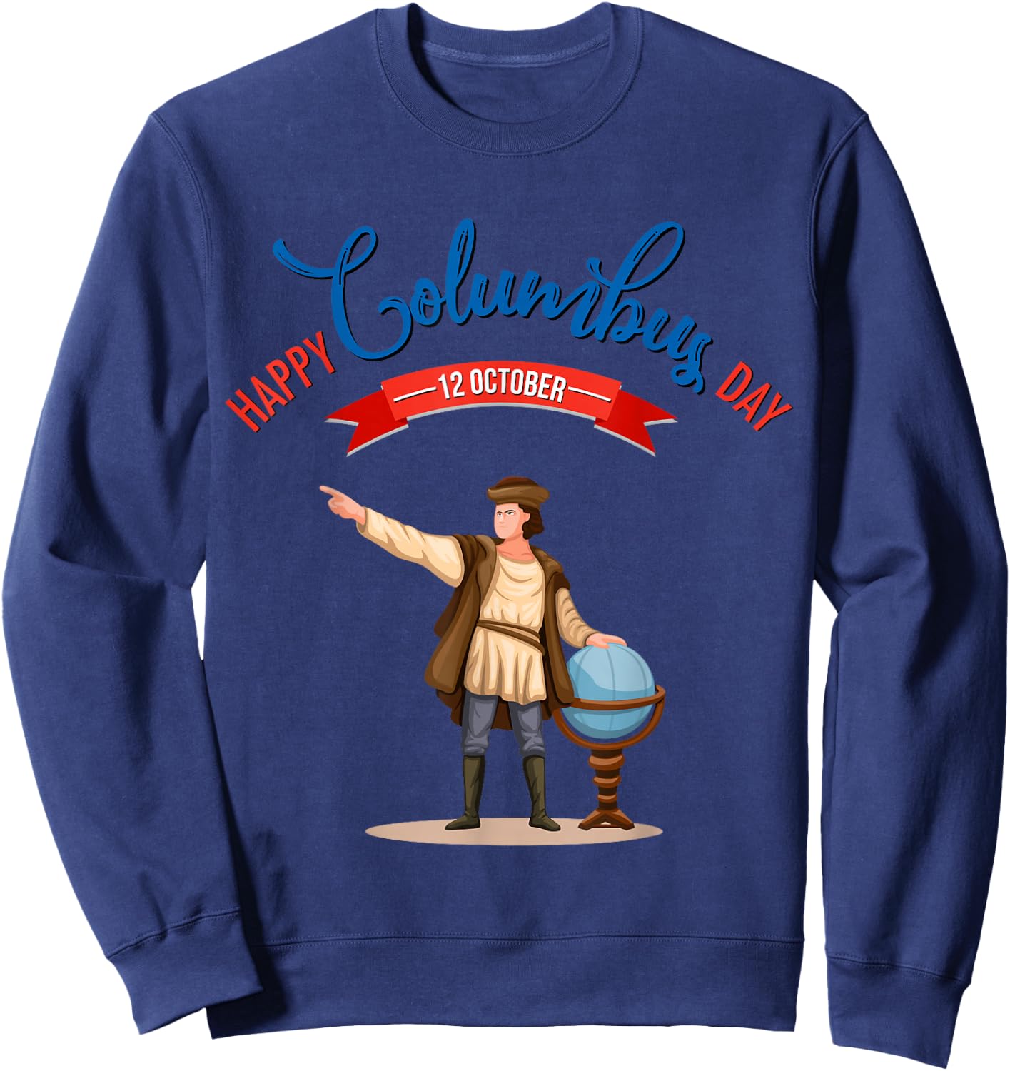 Happy Columbus Day Sweatshirt - Sweatshirt | Navy
